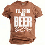 Brown t-shirt with text "I'LL BRING THE BEER Best Man".