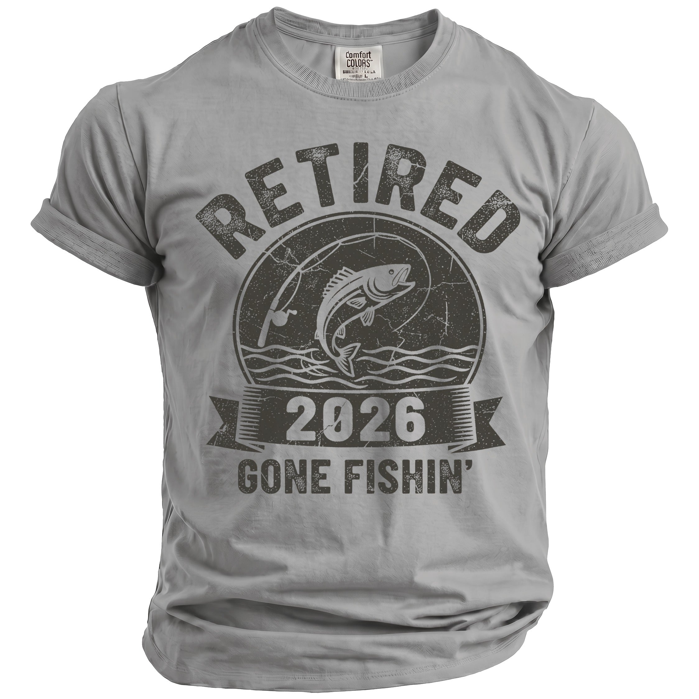 Gray t-shirt with "RETIRED 2026 GONE FISHIN'" text and fishing graphic.