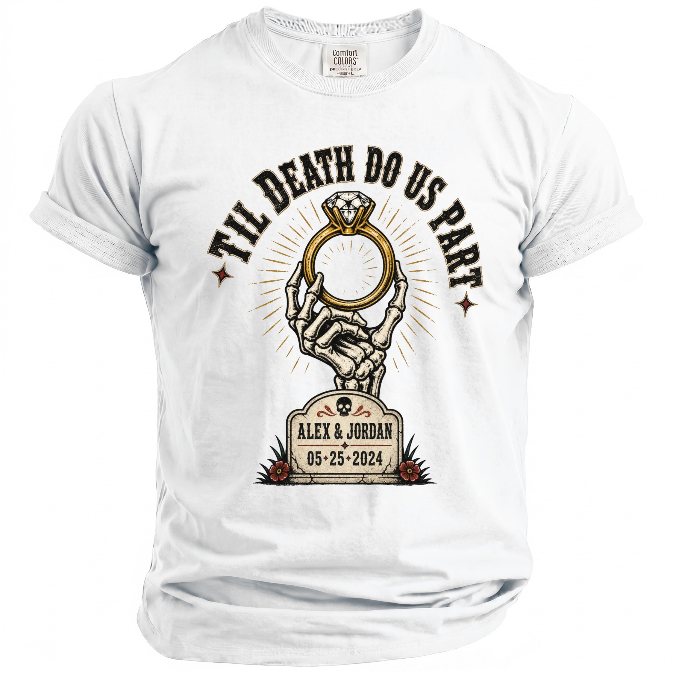White t-shirt with skeleton hand holding ring and text "Til Death Do Us Part Alex & Jordan 05-25-2024".
