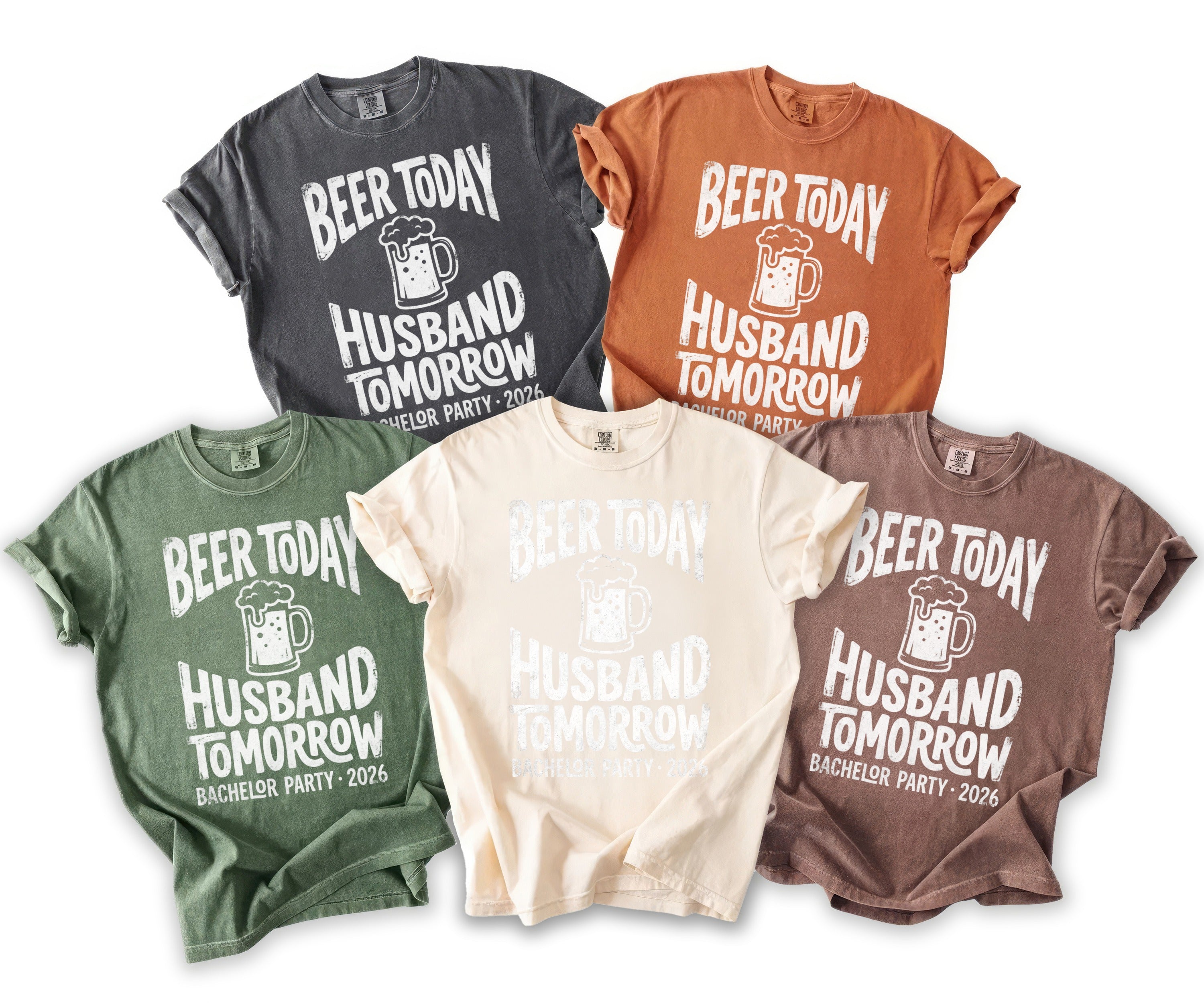 Five t-shirts in various colors with "Beer Today Husband Tomorrow Bachelor Party 2026" text.