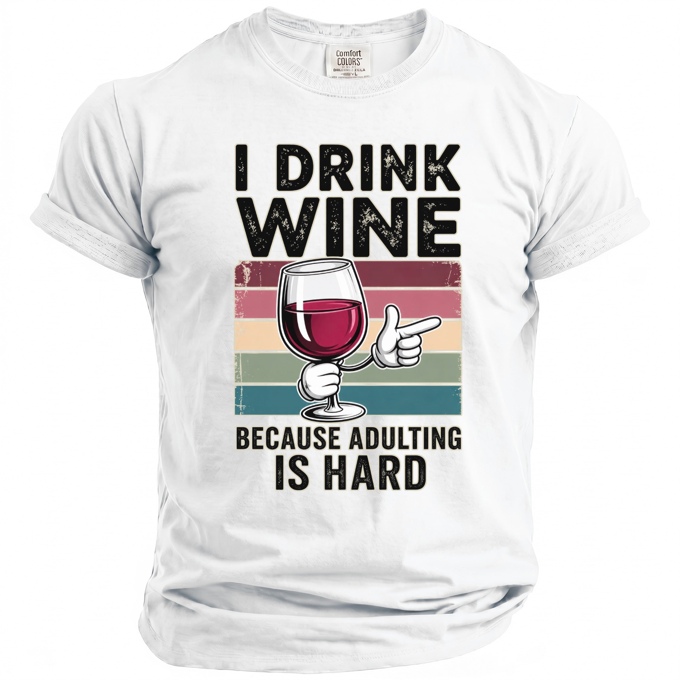 White t-shirt with "I drink wine because adulting is hard" graphic.