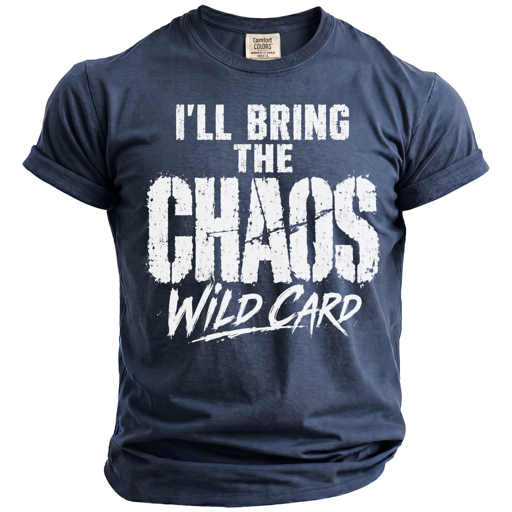 Navy t-shirt with white distressed text "I'LL BRING THE CHAOS WILD CARD".