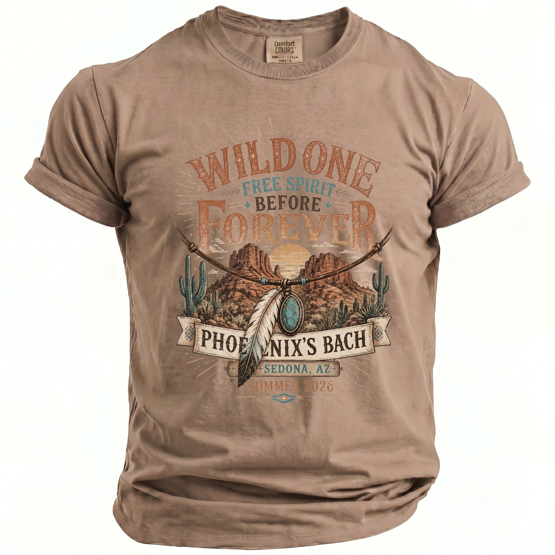 Brown t-shirt with "Wild One Free Spirit Before Forever Phoenix's Bach Sedona, AZ Summer 2026" graphic.