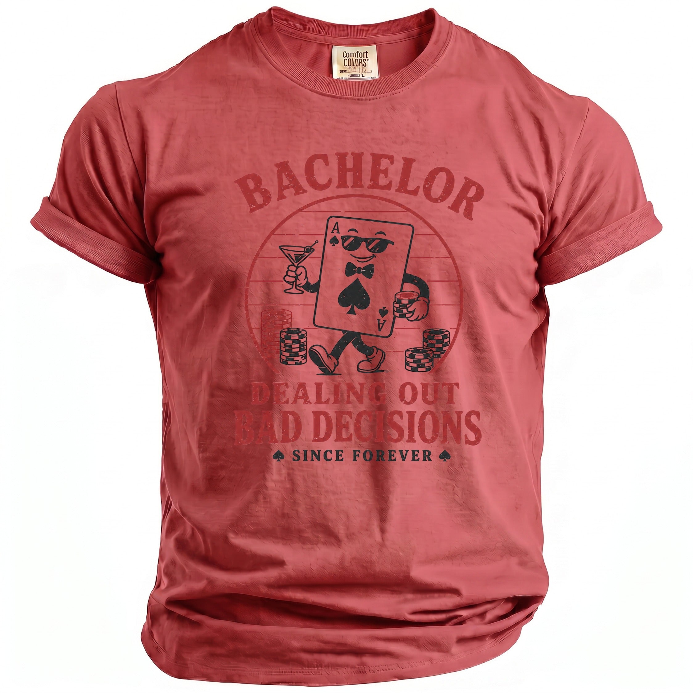 Red t-shirt with Ace of Spades graphic: "Bachelor Dealing Out Bad Decisions Since Forever."