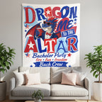 Tapestry with a blue dragon in a suit holding a red cup, text reads "Dragon Me To The Altar".