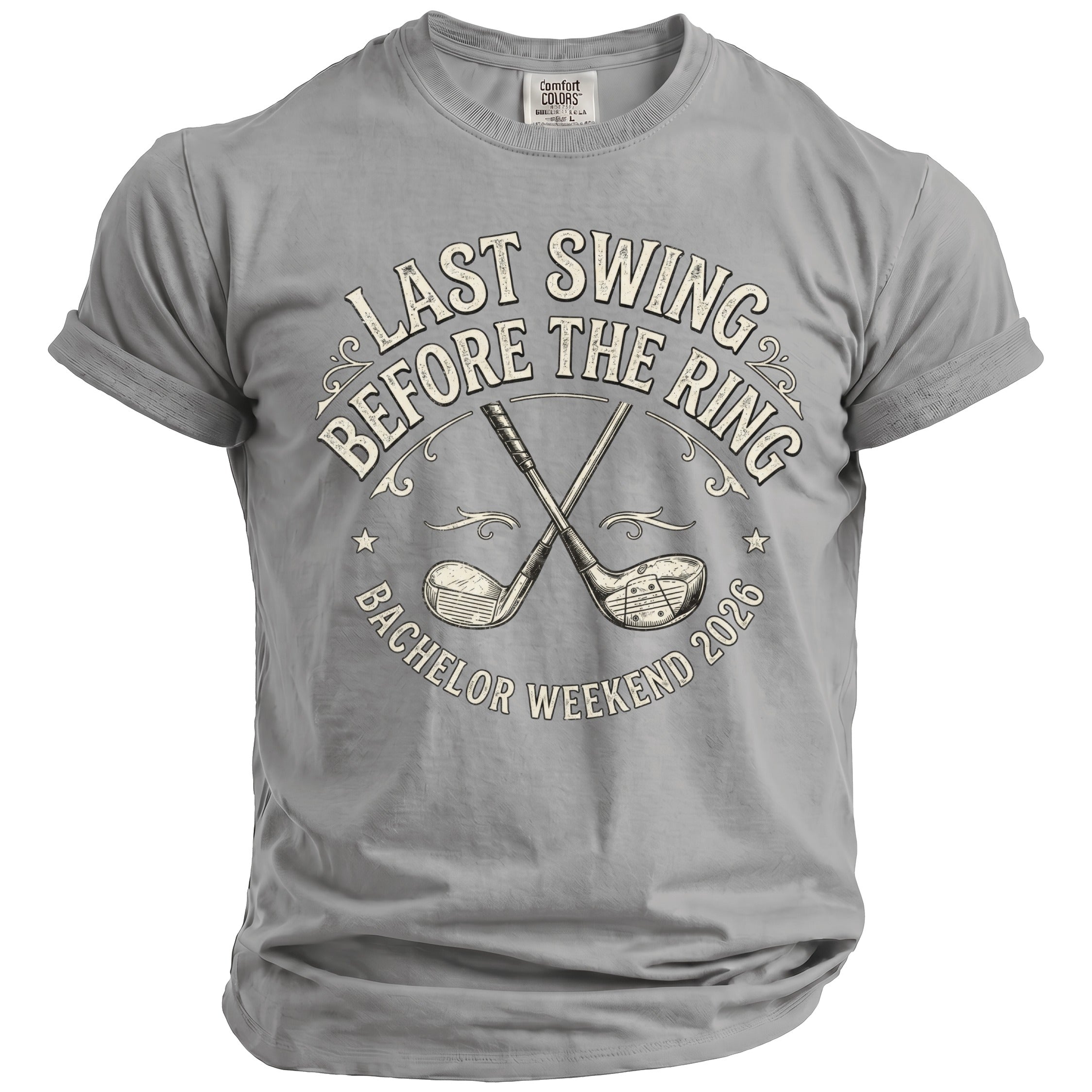 Grey t-shirt with "Last Swing Before The Ring Bachelor Weekend 2026" graphic.