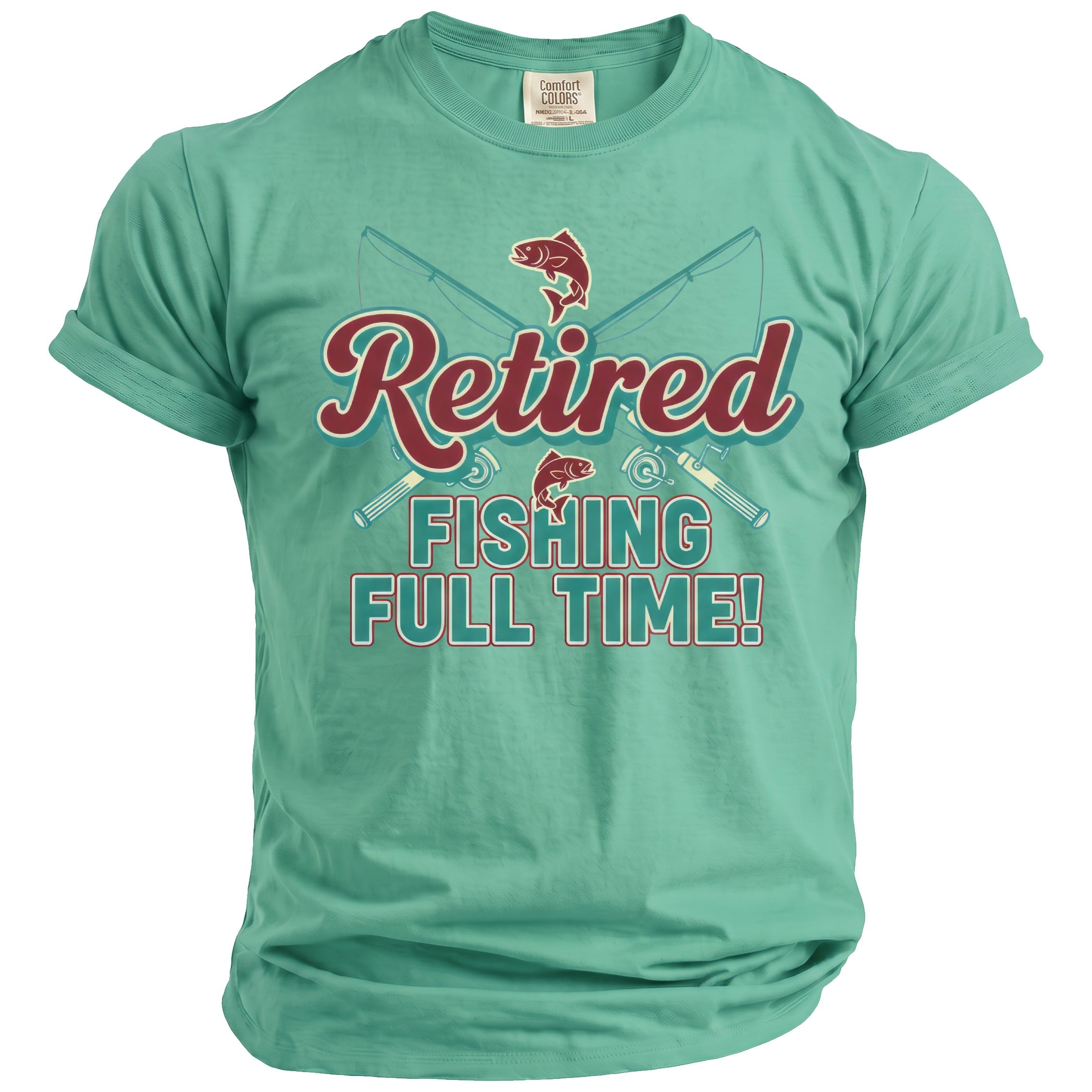 Green t-shirt with "Retired Fishing Full Time!" text and fishing graphics.