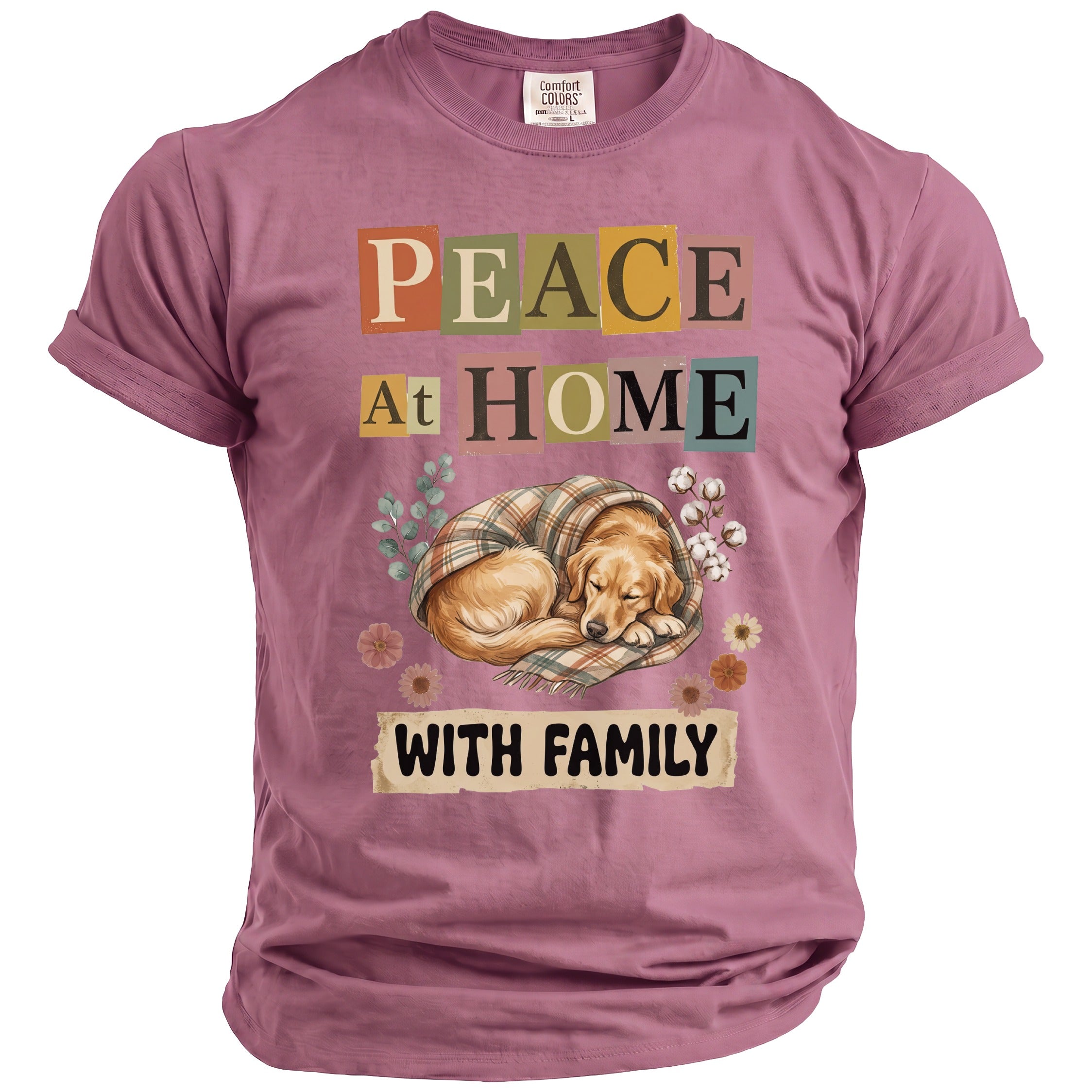 T-shirt with text "PEACE AT HOME WITH FAMILY" and sleeping dog.