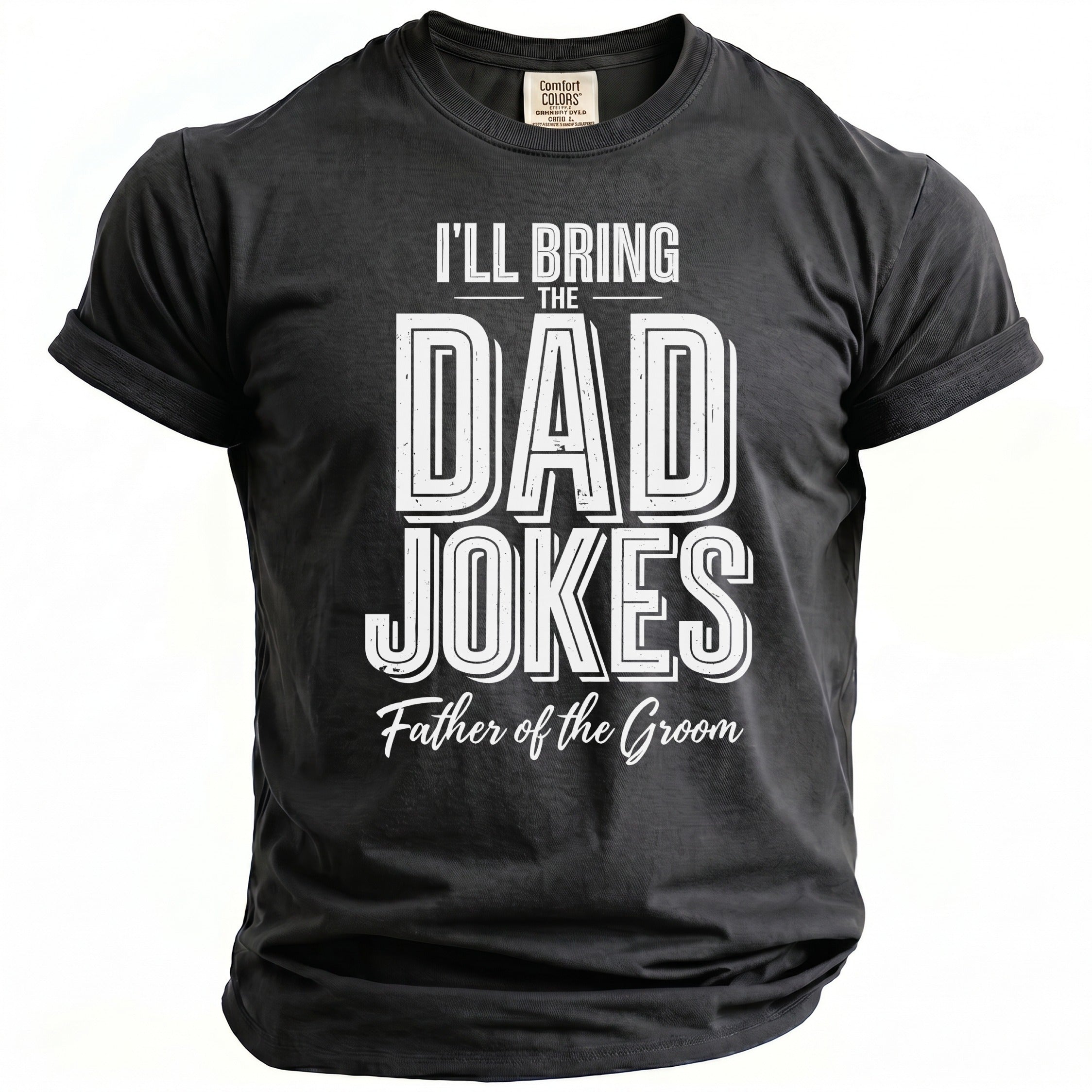 Charcoal t-shirt with "I'll Bring The Dad Jokes Father of the Groom" text