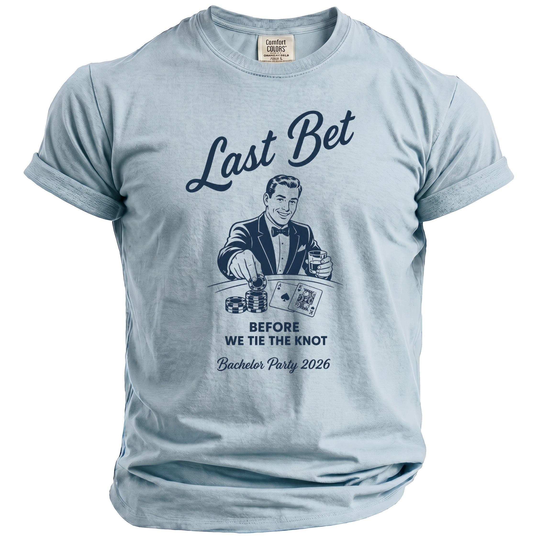 Light blue t-shirt with "Last Bet Before We Tie The Knot Bachelor Party 2026" text.