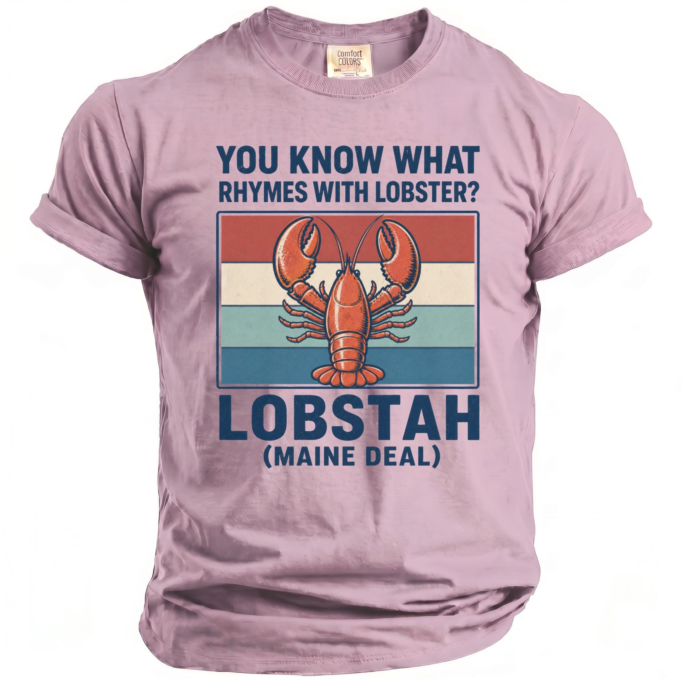 T-shirt with text "You know what rhymes with lobster? Lobstah (Maine Deal)" and lobster graphic.