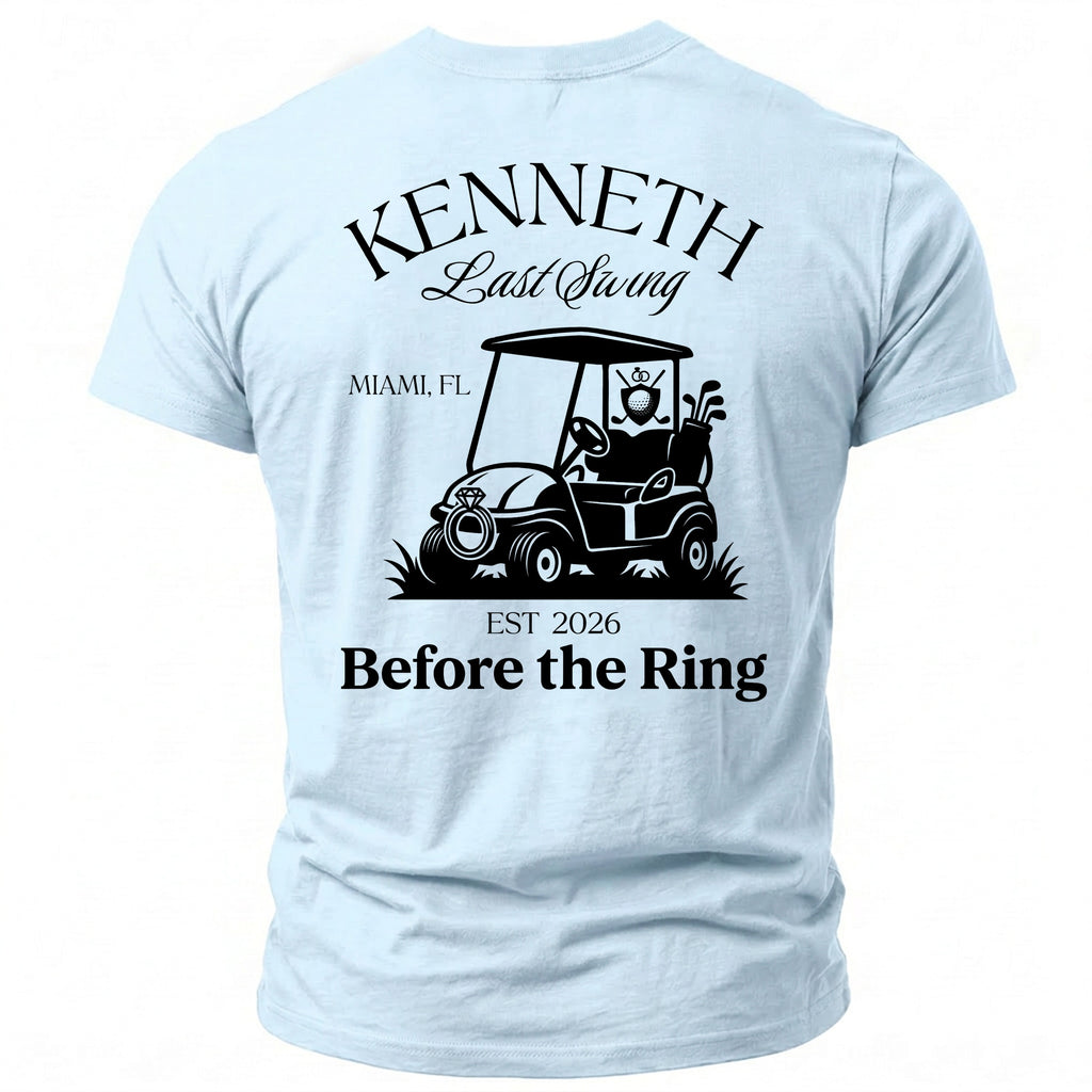 Light blue t-shirt with "Kenneth Last Swing Miami FL EST 2026 Before the Ring" and golf cart graphic.