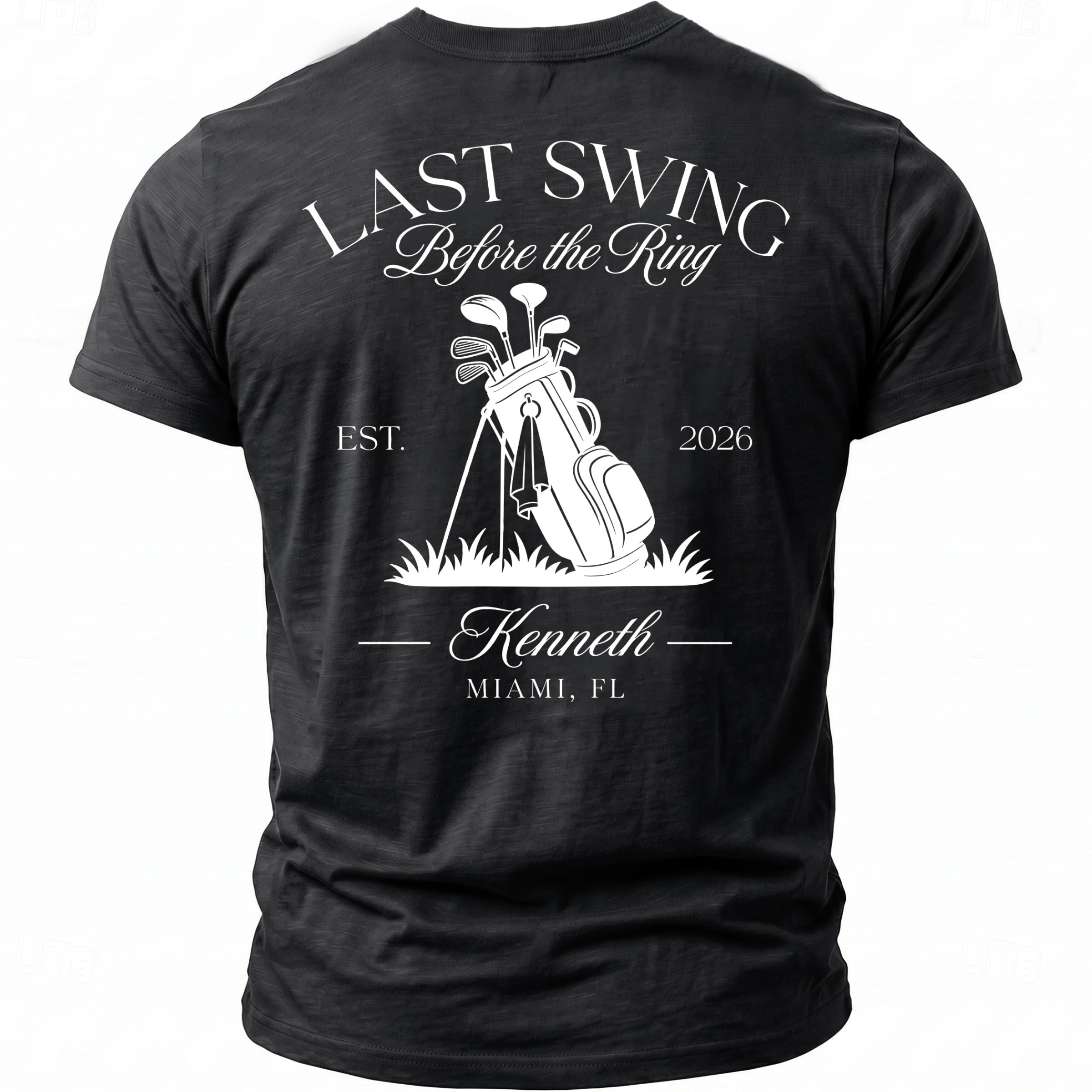 Black t-shirt with white text "Last Swing Before the Ring", a golf bag, and "Kenneth Miami, FL".