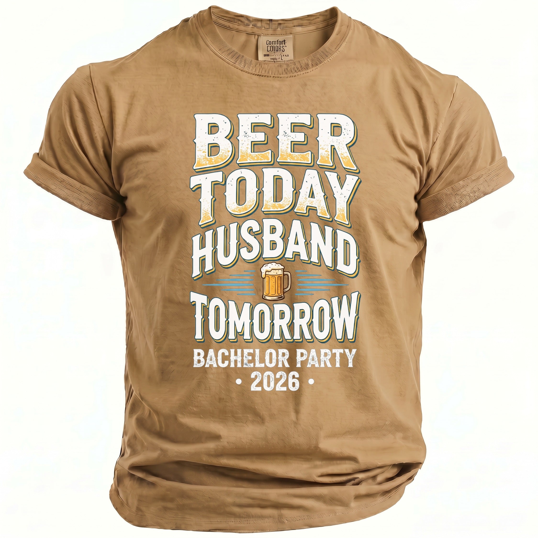 T-shirt with "Beer Today Husband Tomorrow" and "Bachelor Party 2026" text.