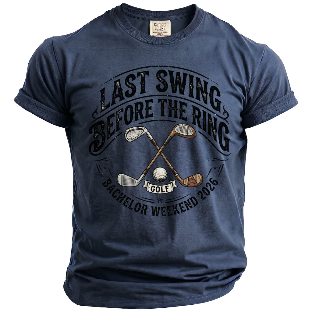 Navy t-shirt with "Last Swing Before the Ring Bachelor Weekend 2026" graphic.