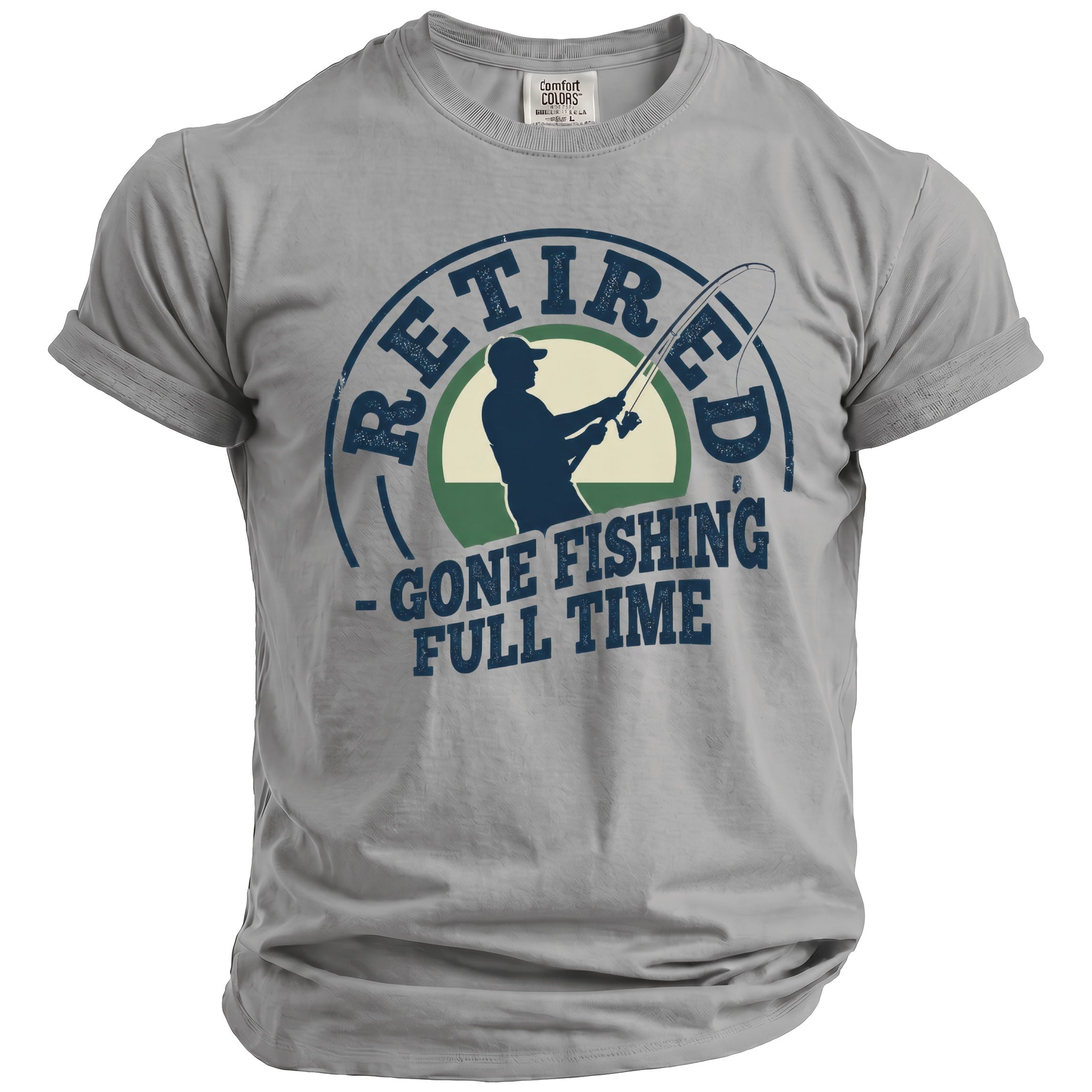 Grey t-shirt with "Retired - Gone Fishing Full Time" text and fishing graphic.