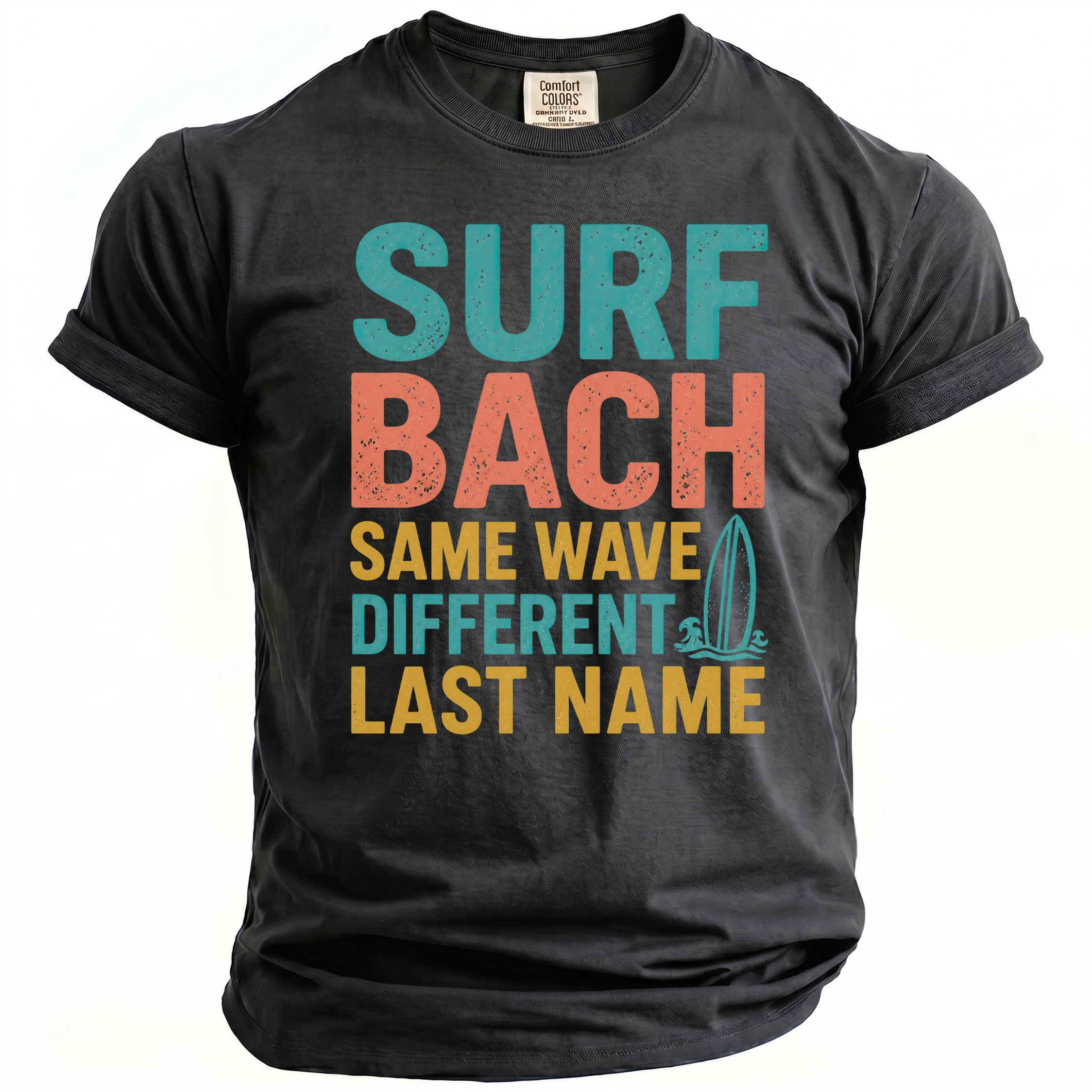 Dark grey t-shirt with "SURF BACH SAME WAVE DIFFERENT LAST NAME" text.