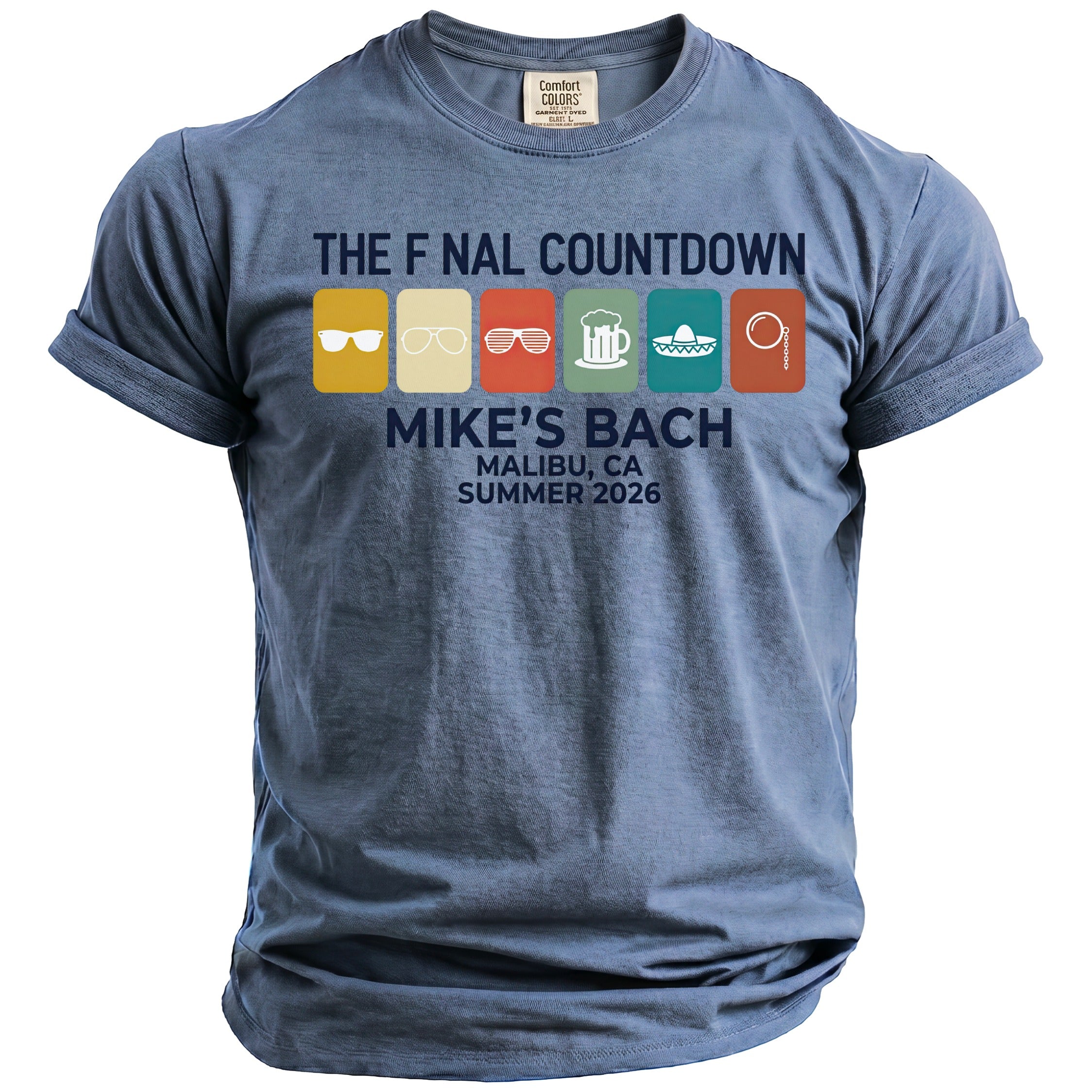 Blue t-shirt with "THE F NAL COUNTDOWN" and "MIKE'S BACH MALIBU, CA SUMMER 2026" on front.
