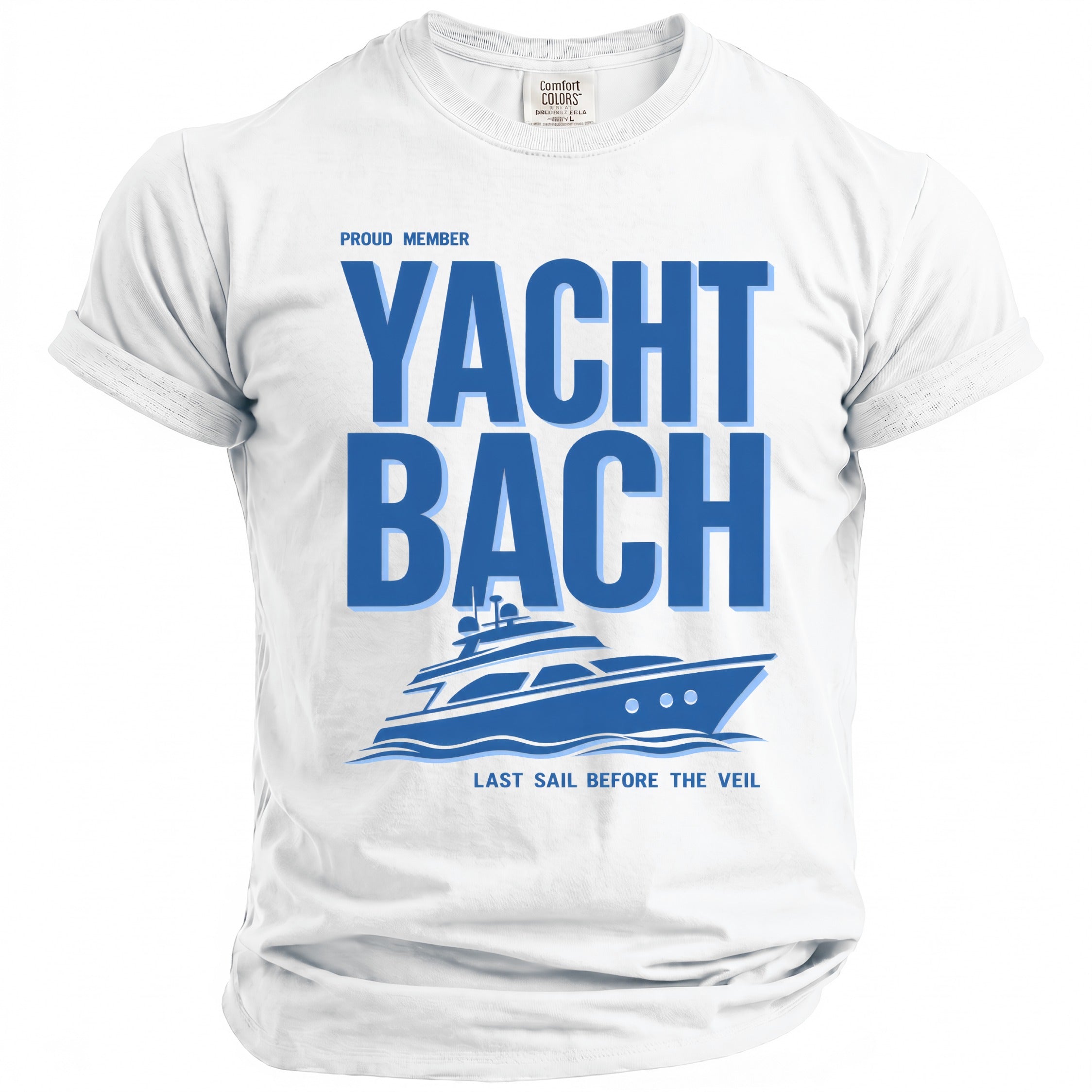 White t-shirt with "Proud Member Yacht Bach Last Sail Before The Veil" text and yacht graphic.