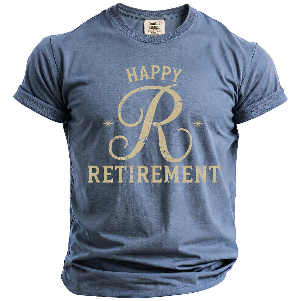 Blue t-shirt with "Happy R Retirement" printed in distressed gold lettering.