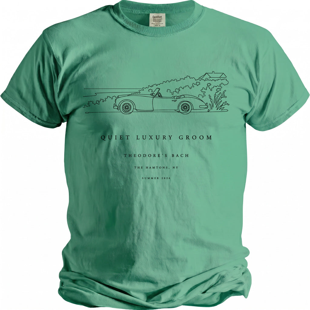 Green t-shirt with line drawing of convertible car and text: Quiet Luxury Groom, Theodore's Bach, The Hamptons, NY, Summer 2026.