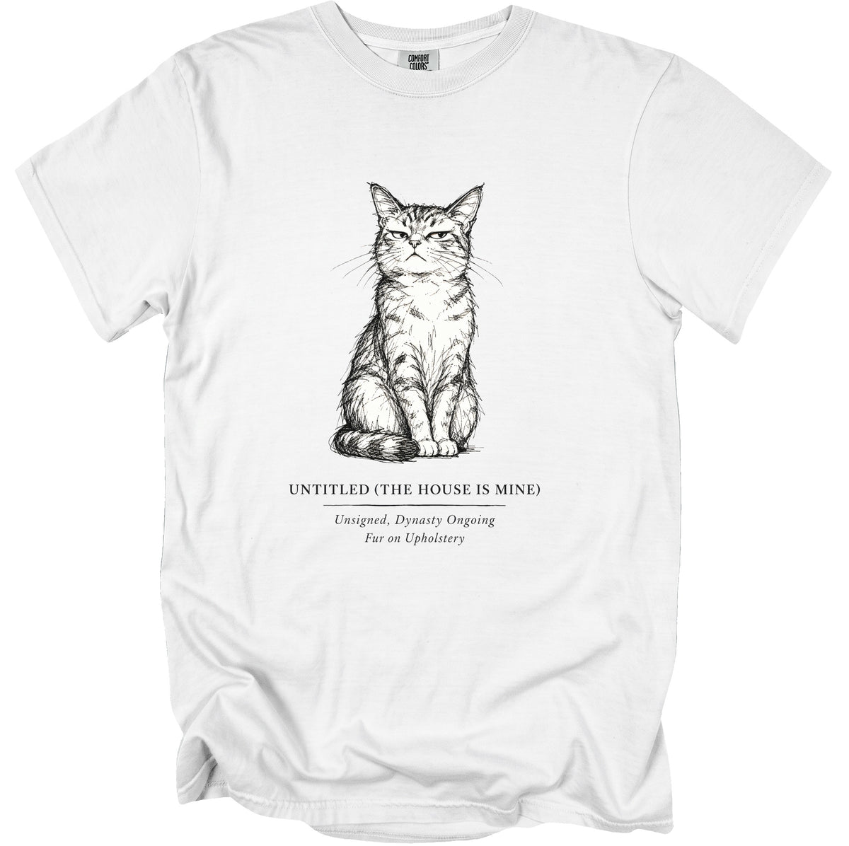 White t-shirt with a sketch of a grumpy cat and text "UNTITLED (THE HOUSE IS MINE)".