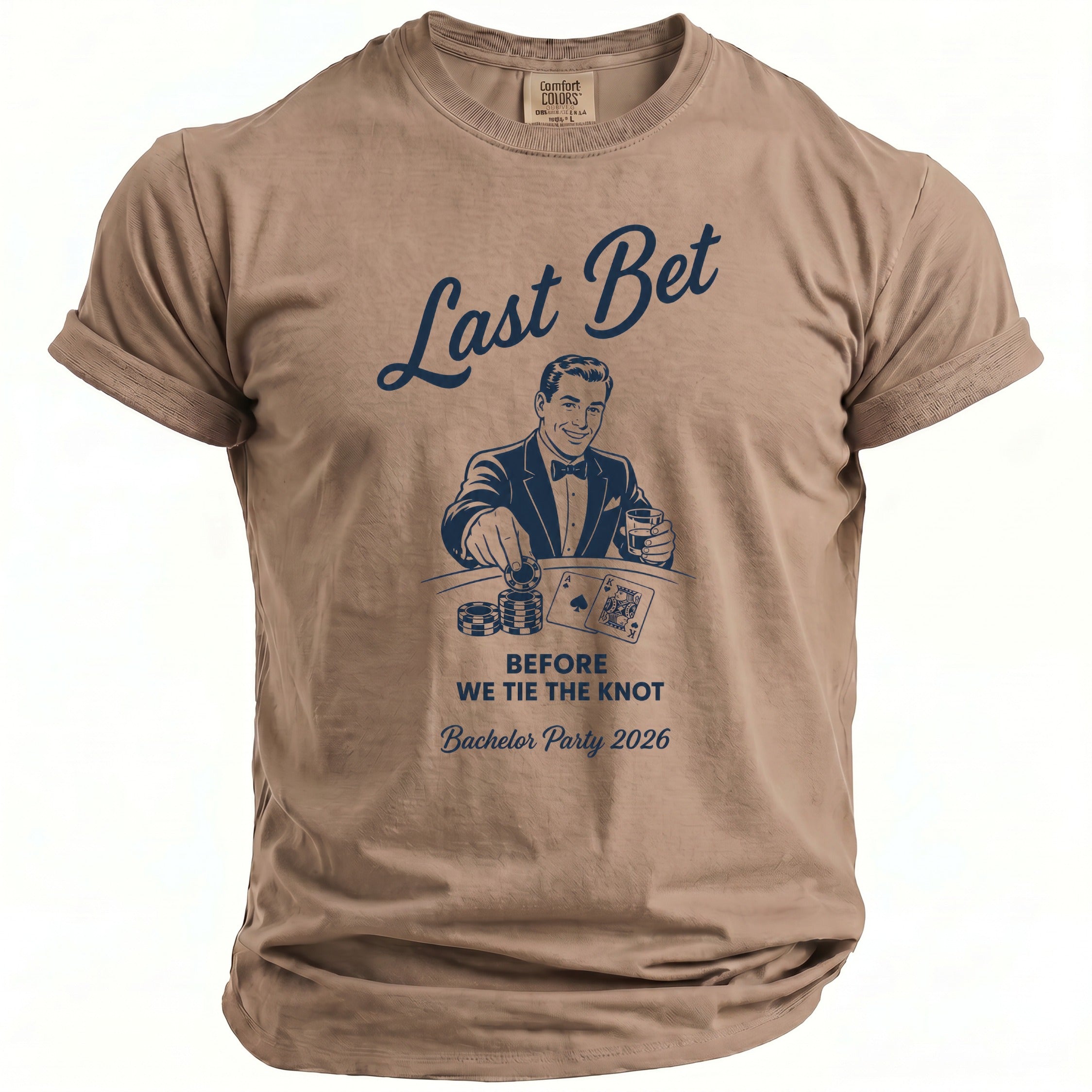 Tan t-shirt with "Last Bet Before We Tie The Knot" and Bachelor Party 2026 text.