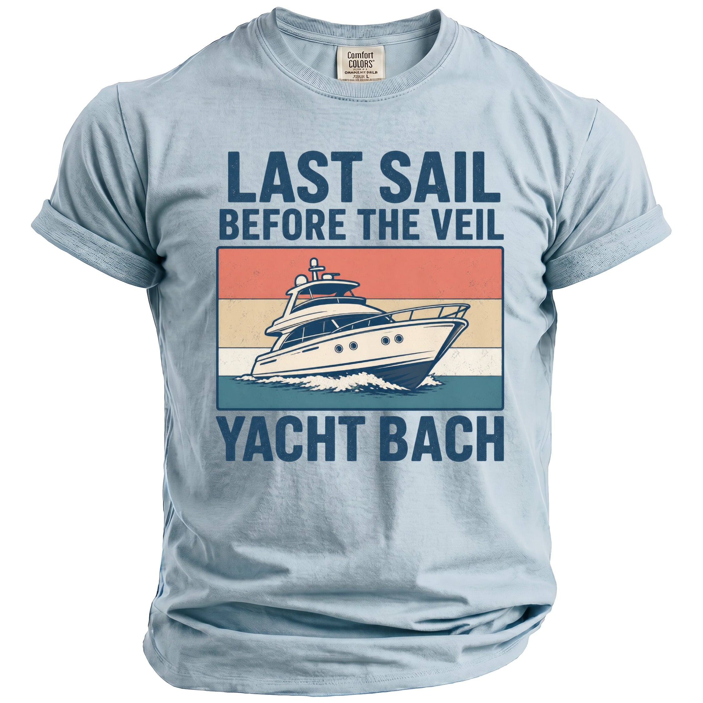 Light blue t-shirt with "LAST SAIL BEFORE THE VEIL YACHT BACH" text and yacht graphic.