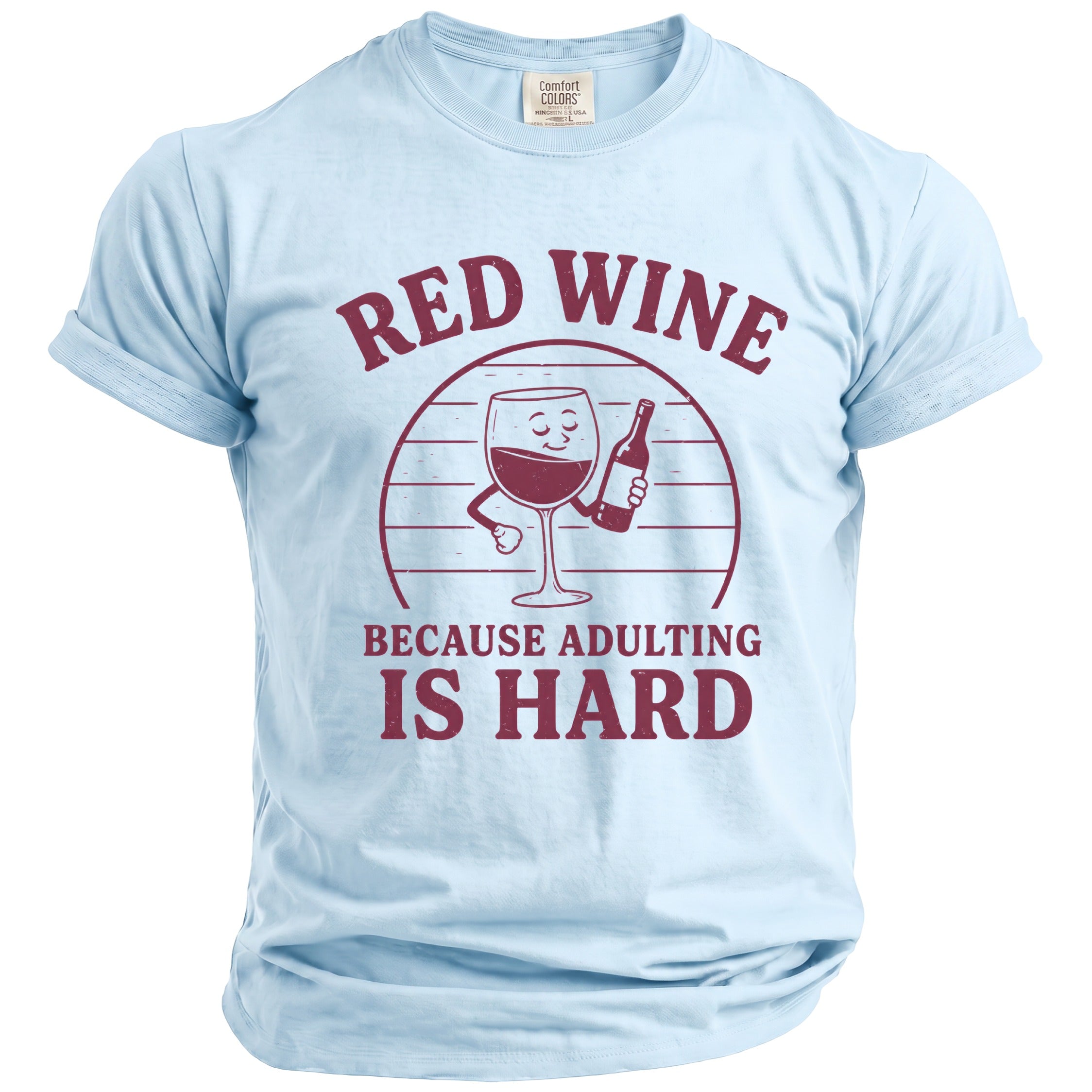 Light blue t-shirt with "Red Wine Because Adulting Is Hard" graphic.