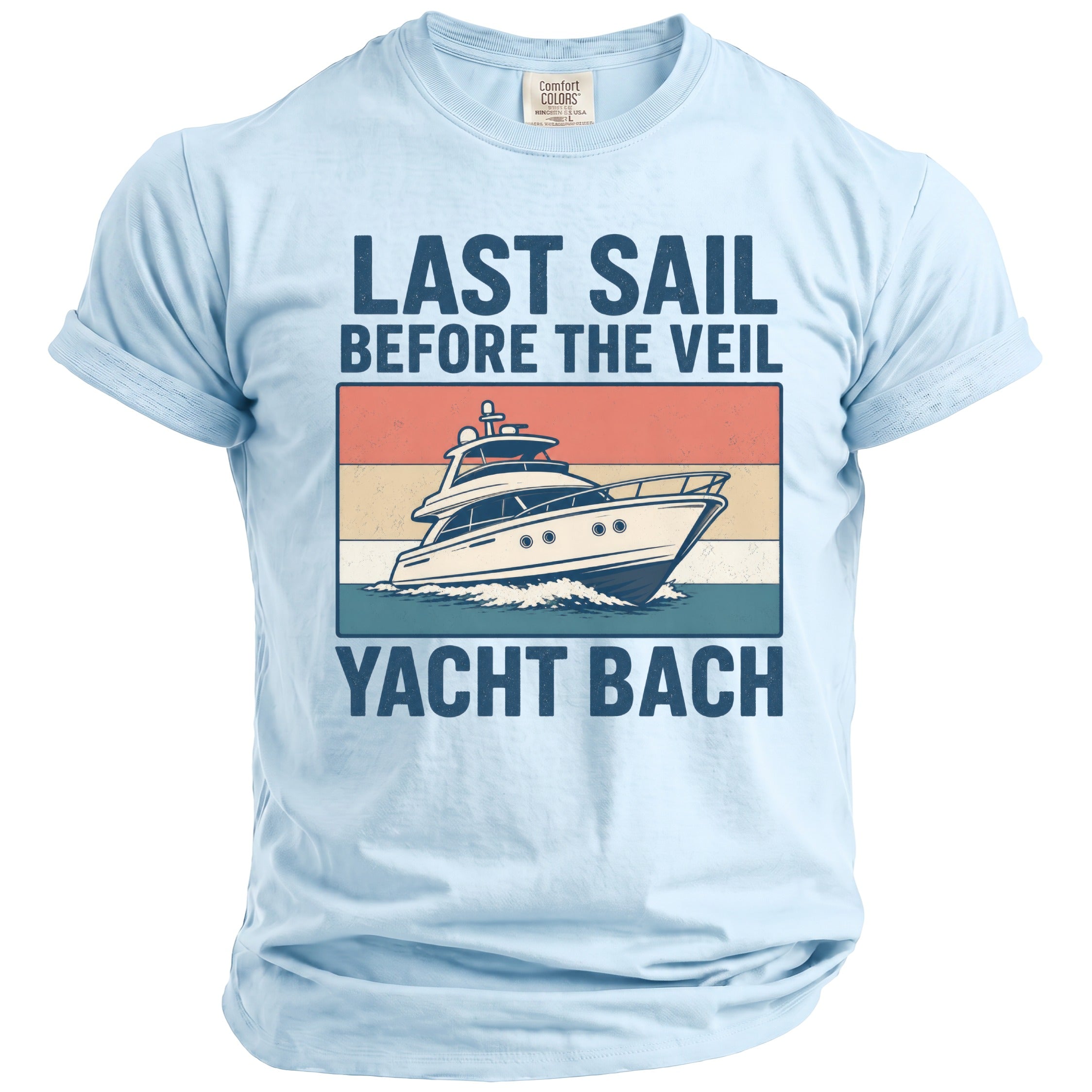 Light blue t-shirt with text "Last Sail Before The Veil Yacht Bach" and yacht graphic.