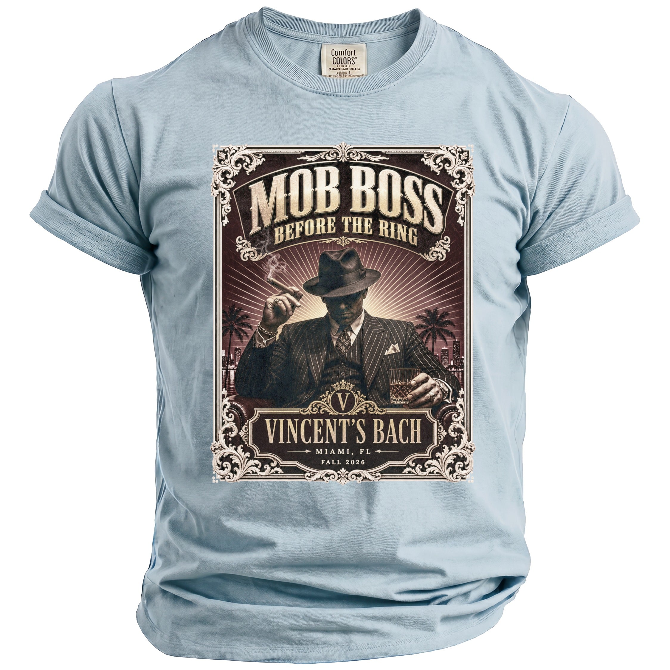 Light blue t-shirt with "MOB BOSS Vincent's Bach Miami, FL Fall 2026" graphic.