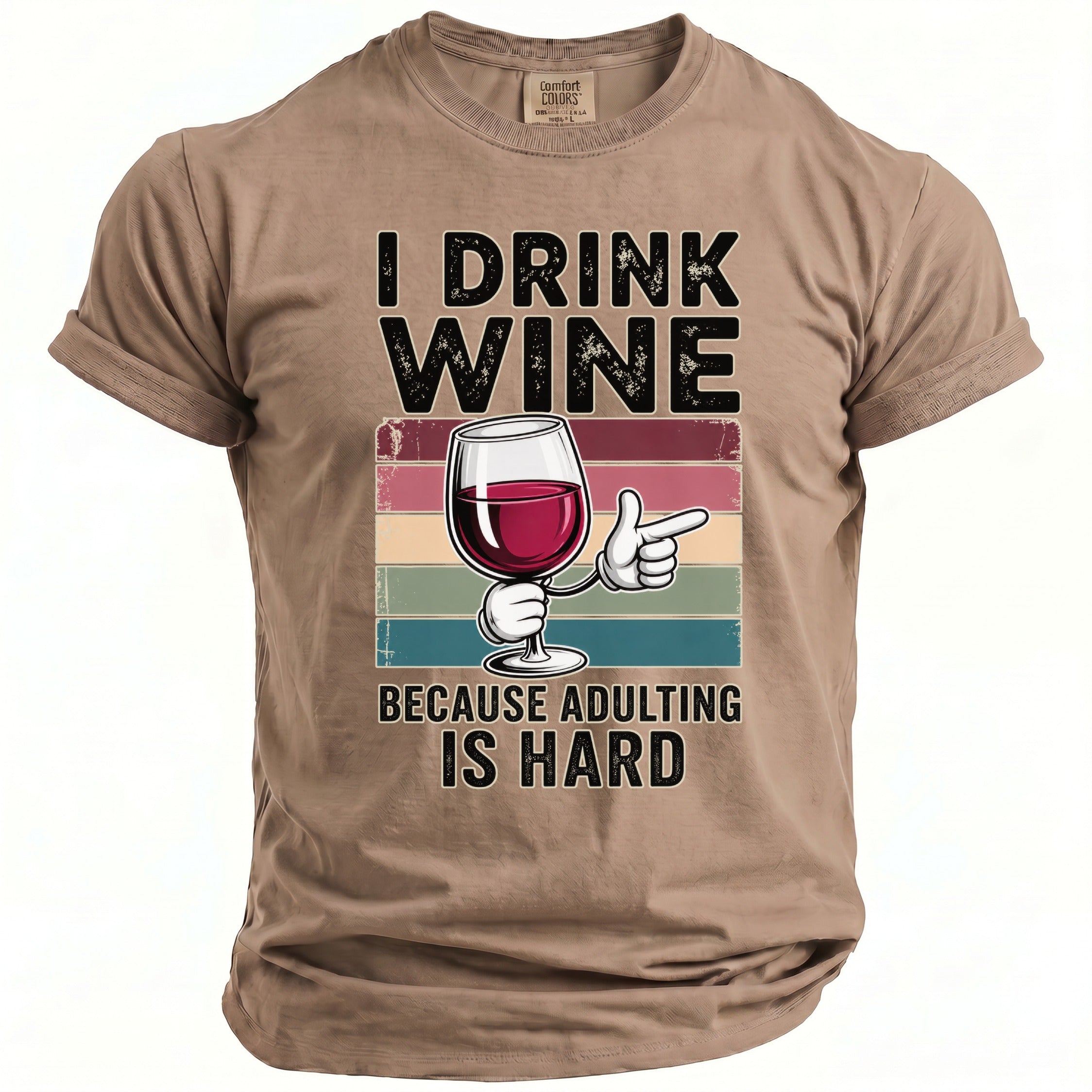 T-shirt with graphic: "I Drink Wine Because Adulting Is Hard" and a wine glass.
