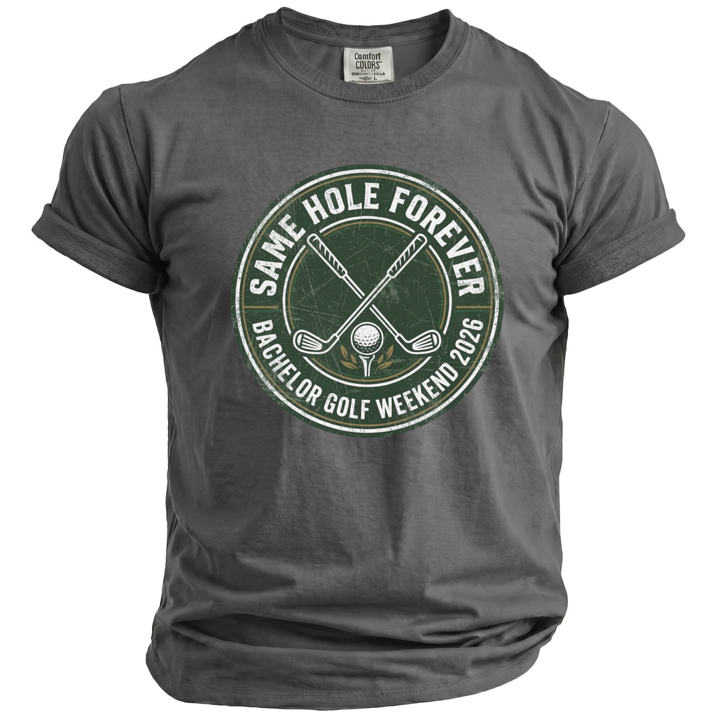 Charcoal gray t-shirt with "Same Hole Forever Bachelor Golf Weekend 2026" graphic.