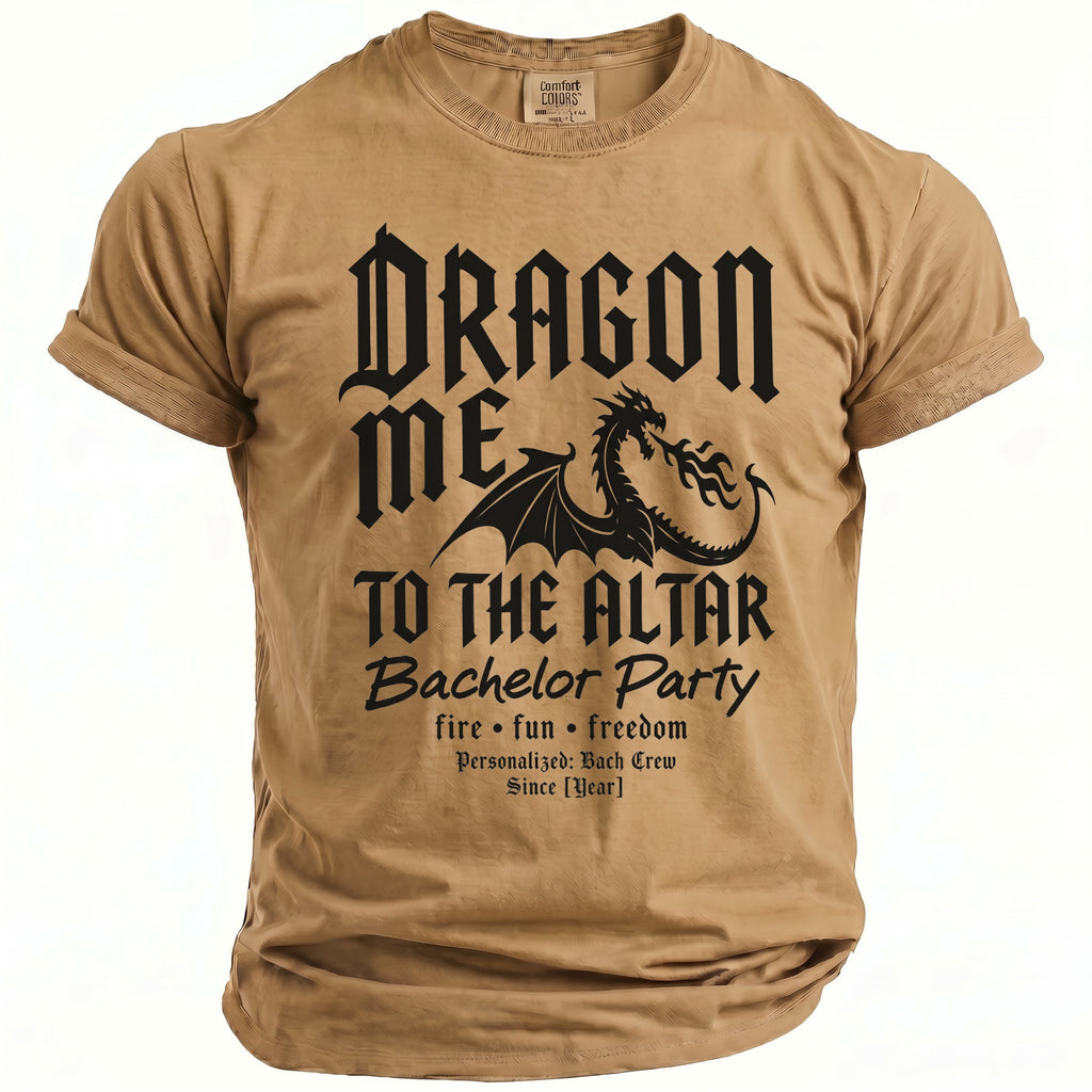 Tan t-shirt with black gothic text and dragon graphic reading "Dragon Me To The Altar Bachelor Party".