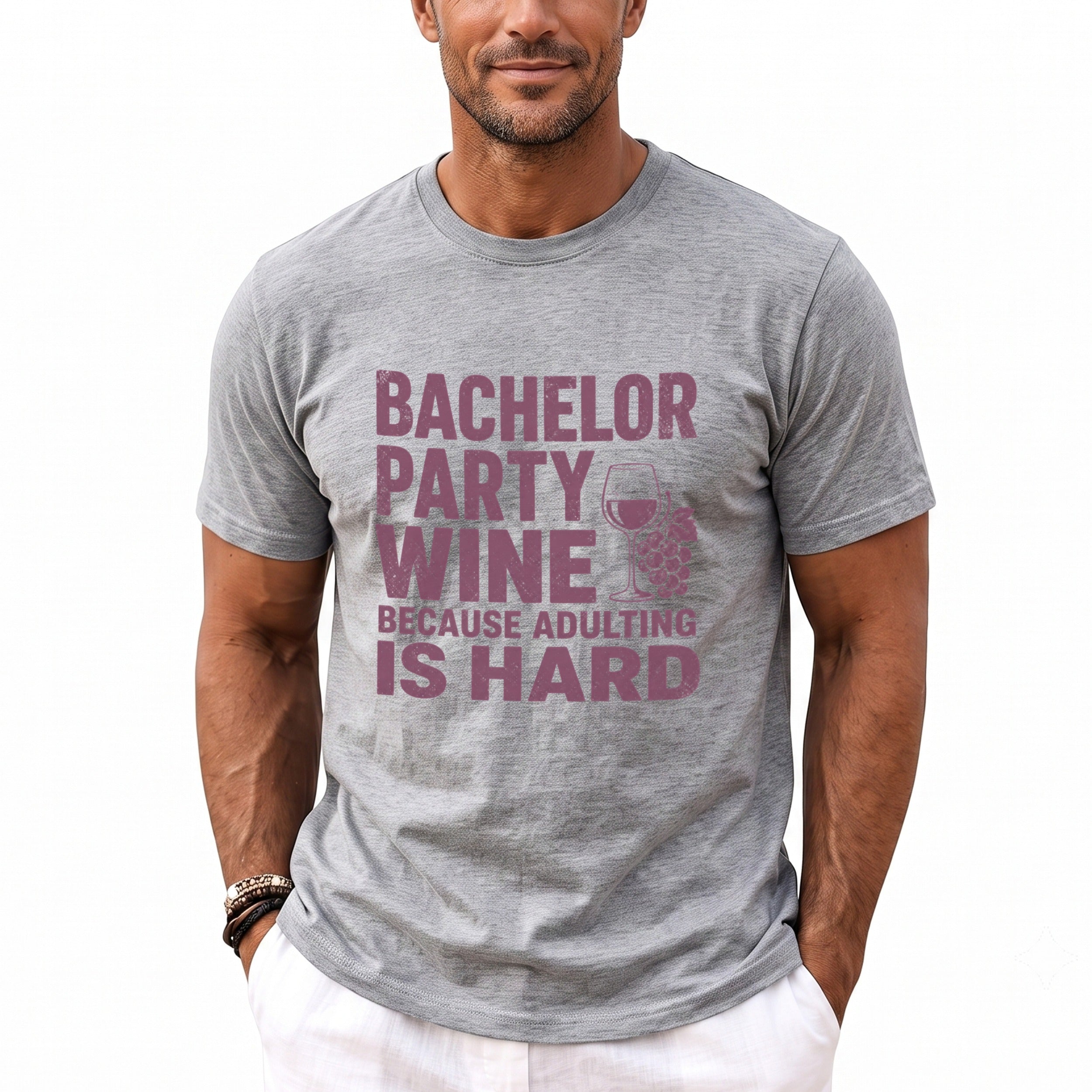 Grey t-shirt with "Bachelor Party Wine Because Adulting Is Hard" text.