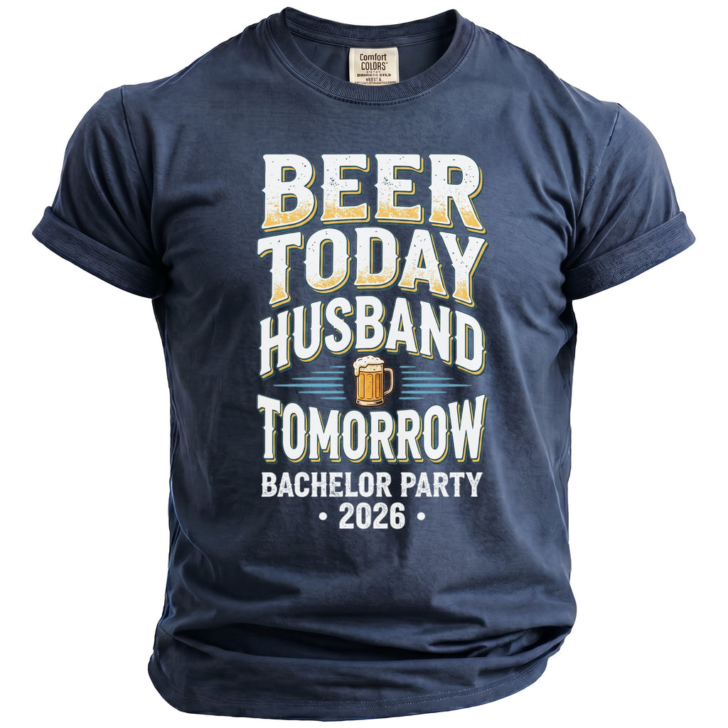 Navy t-shirt with text "Beer Today Husband Tomorrow Bachelor Party 2026" and a beer mug graphic.