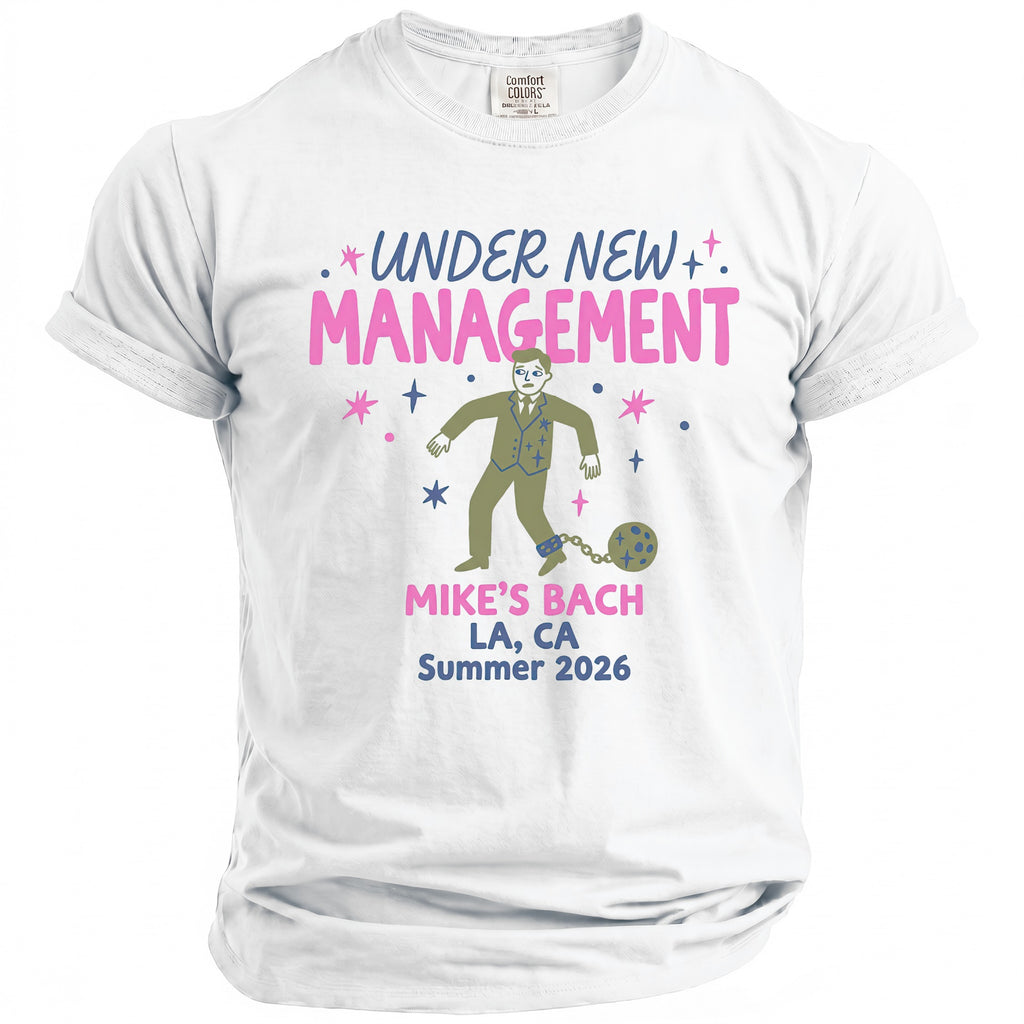 White t-shirt with "Under New Management" text, cartoon figure with ball and chain, "Mike's Bach LA, CA Summer 2026".