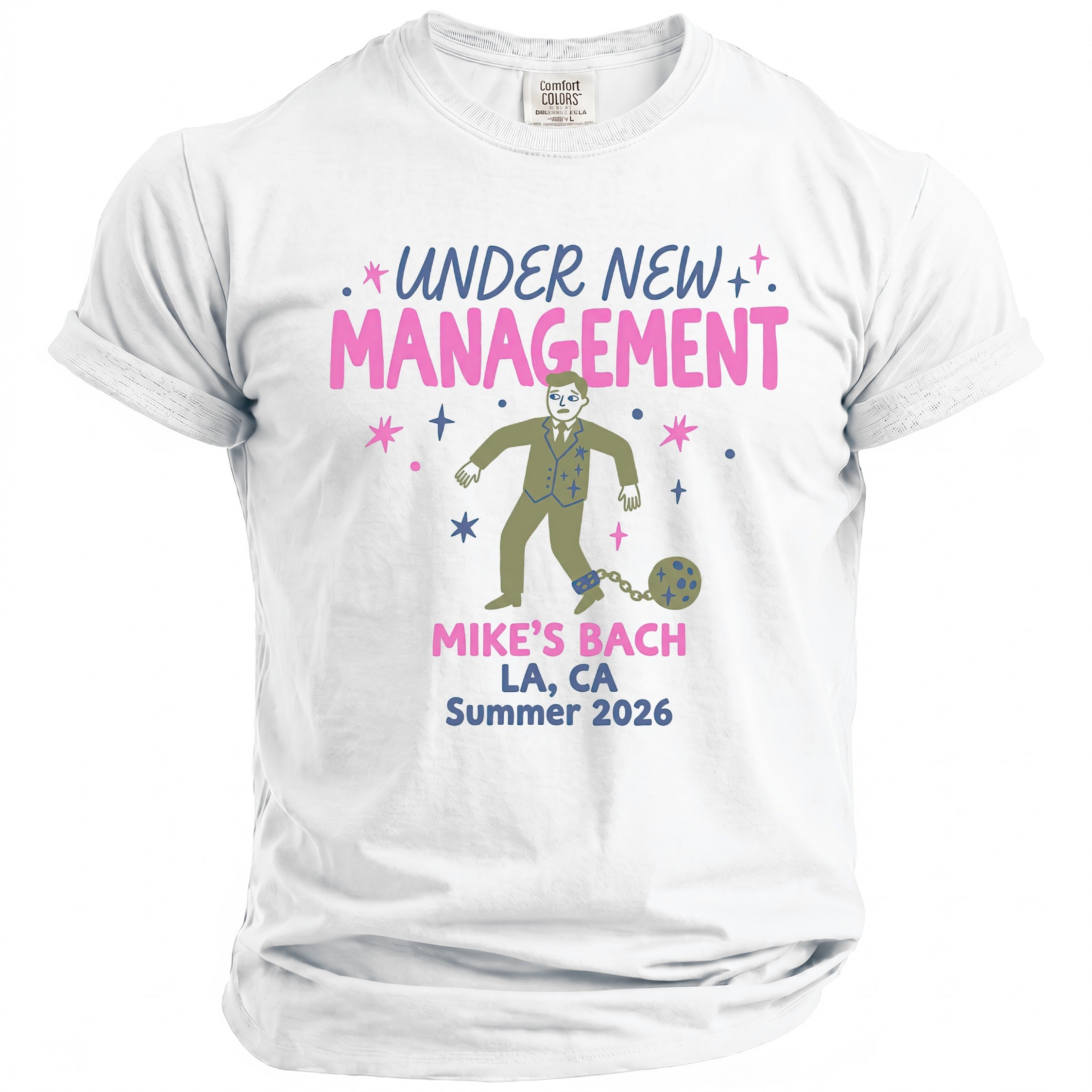 White t-shirt with "Under New Management" text, cartoon figure with ball and chain, "Mike's Bach LA, CA Summer 2026".