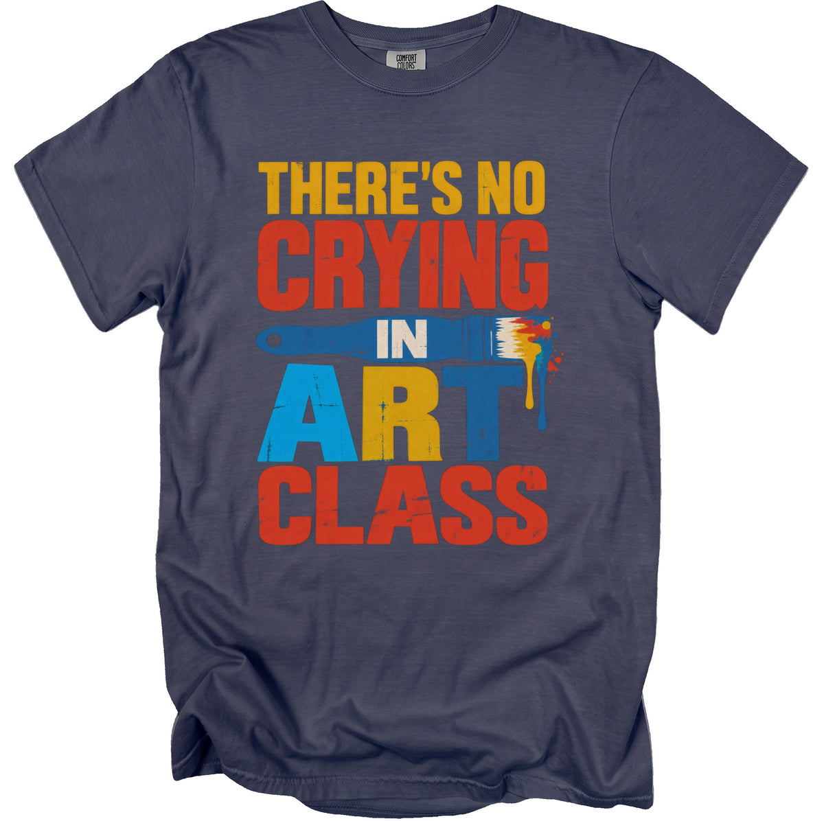 T-shirt with "There's No Crying In Art Class" text and paintbrush graphic.