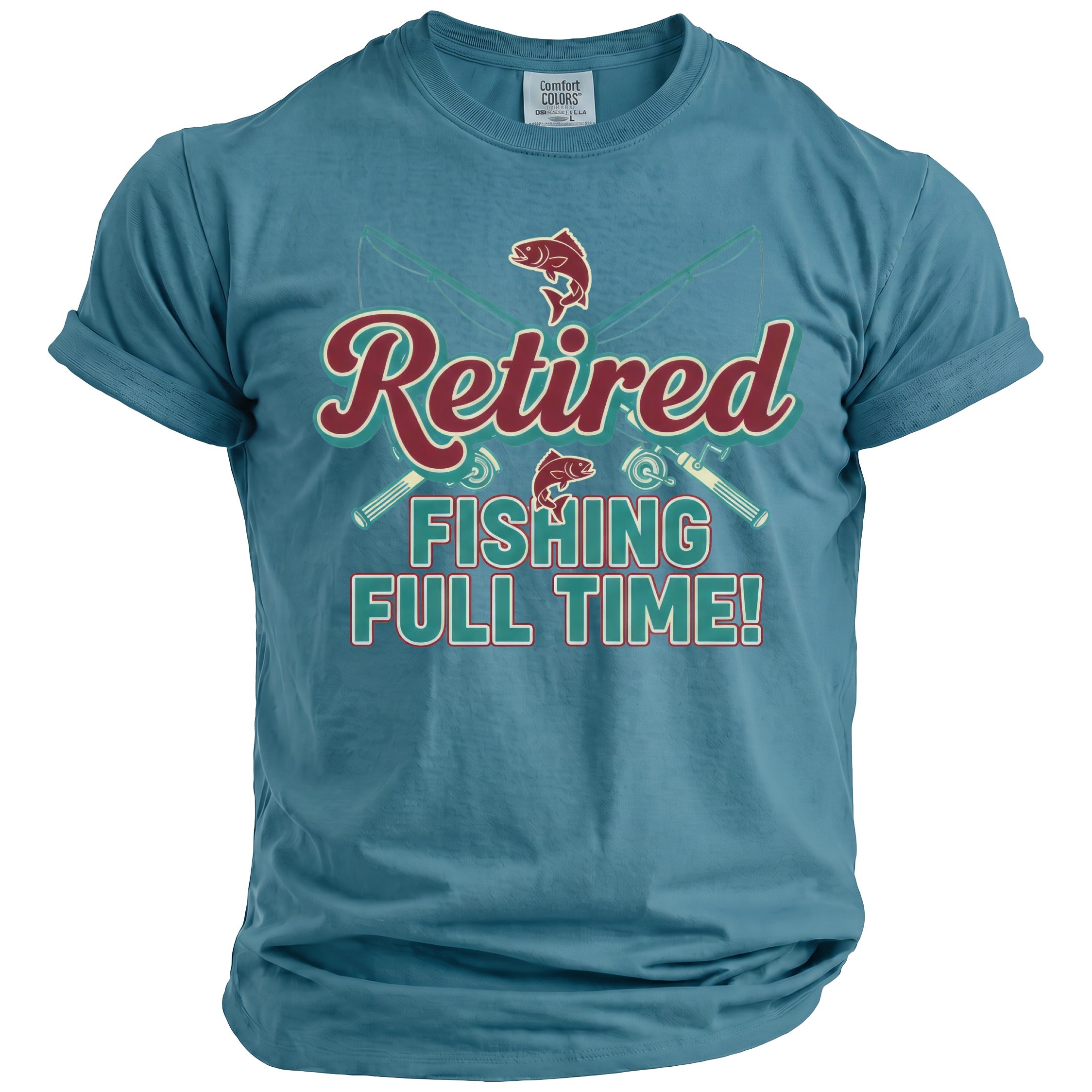 Teal t-shirt with "Retired Fishing Full Time!" and fishing graphics.