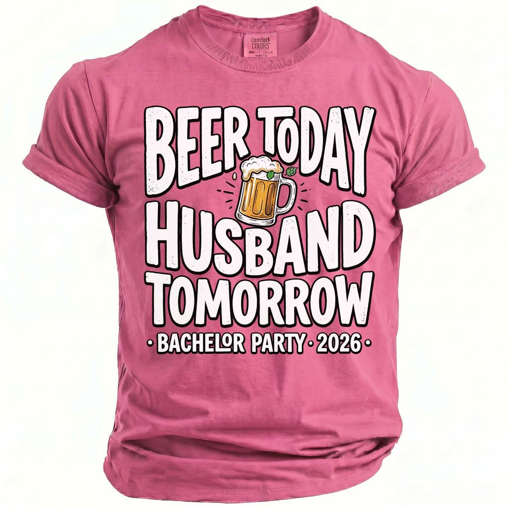 Pink t-shirt with text "Beer Today Husband Tomorrow Bachelor Party 2026" and beer mug graphic.