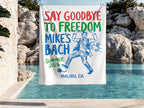 Banner with "Say Goodbye to Freedom Mike's Bach Summer 2026 Malibu, CA" and drawing.
