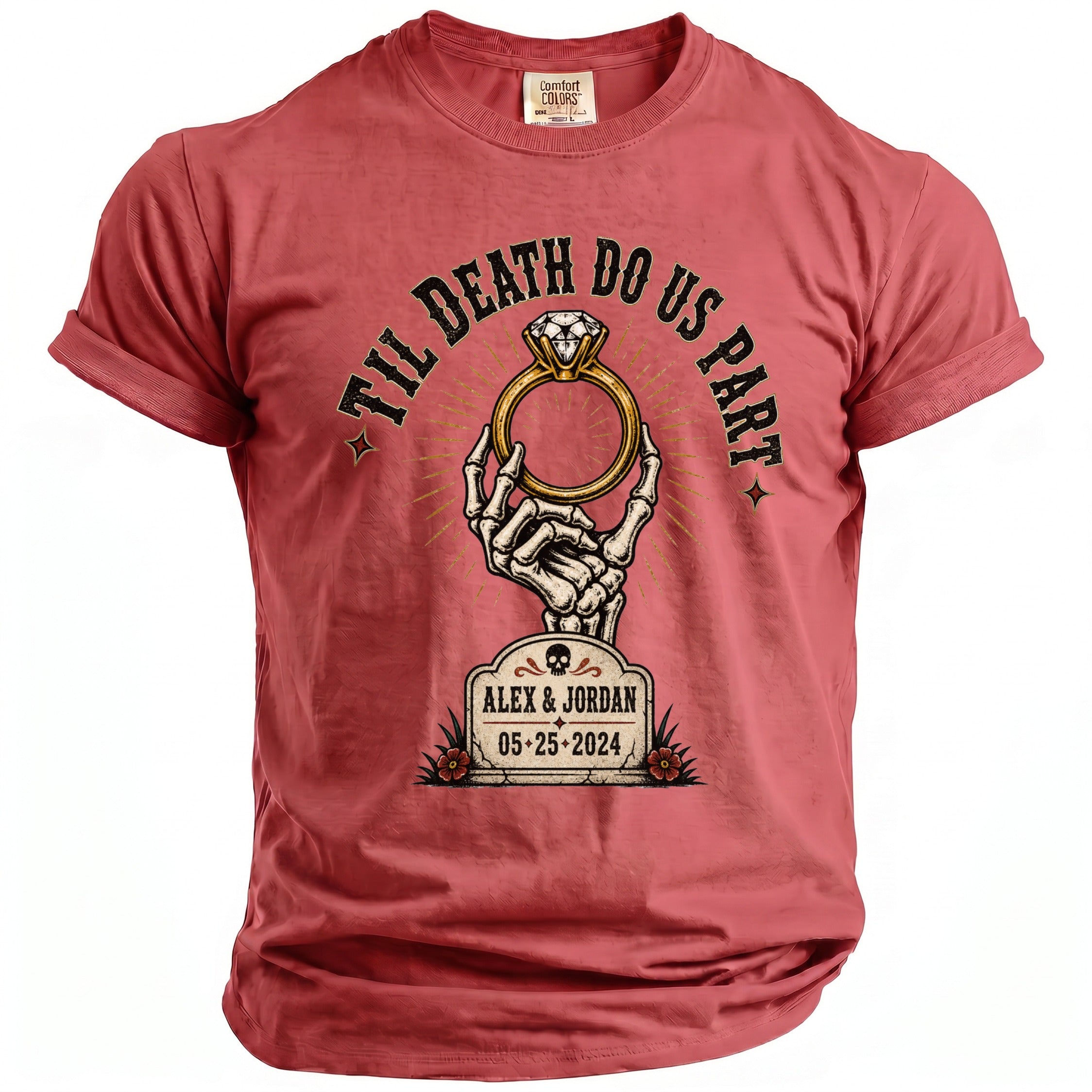 T-shirt graphic with skeleton hand holding ring, "Til Death Do Us Part", "Alex & Jordan", and "05-25-2024".