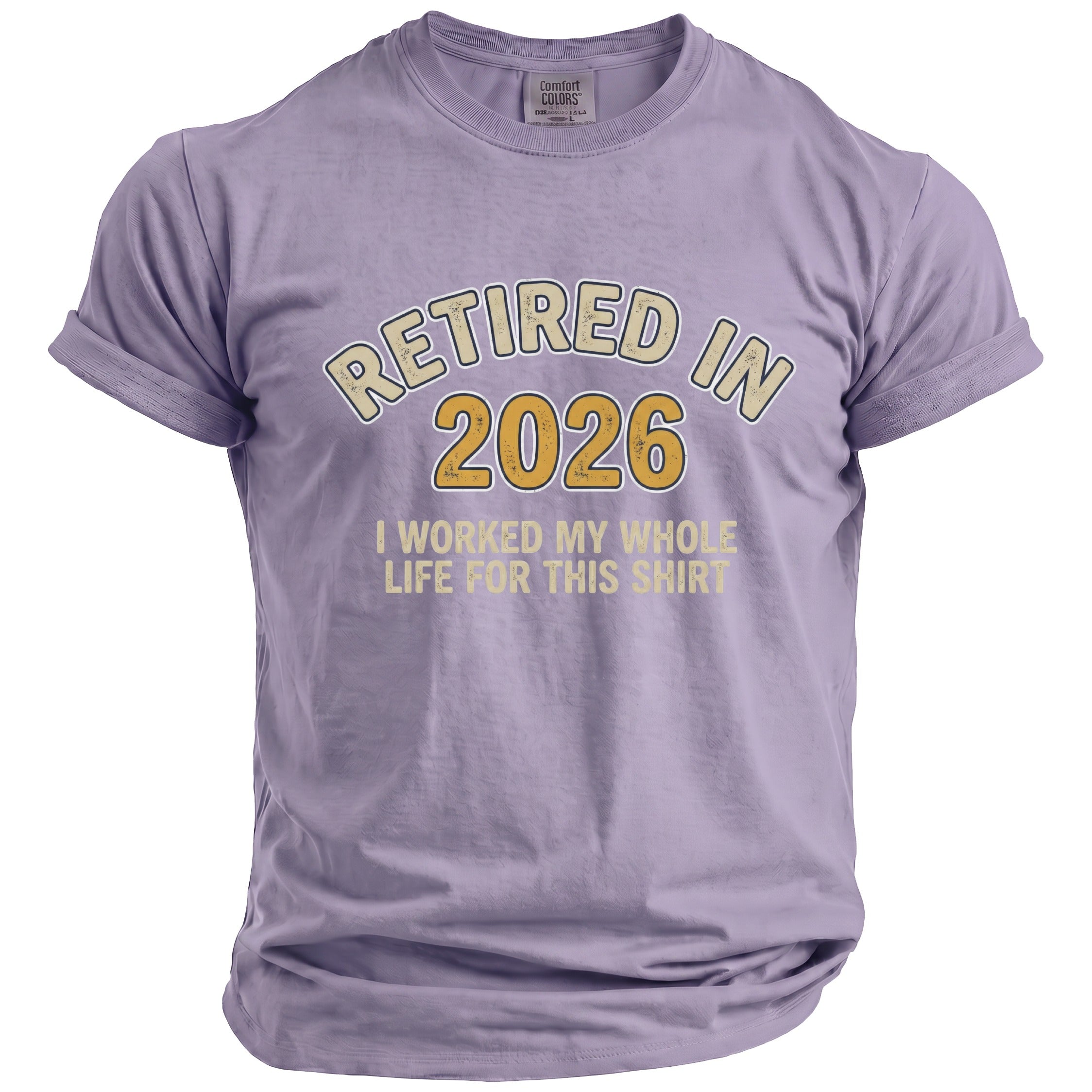 Purple t-shirt with "Retired in 2026 I Worked My Whole Life For This
