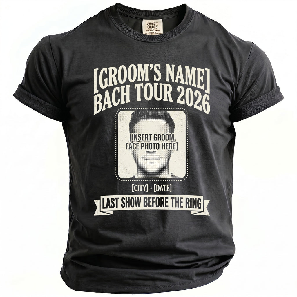 Black t-shirt with "Groom's Name Bach Tour 2026" and photo placeholder.