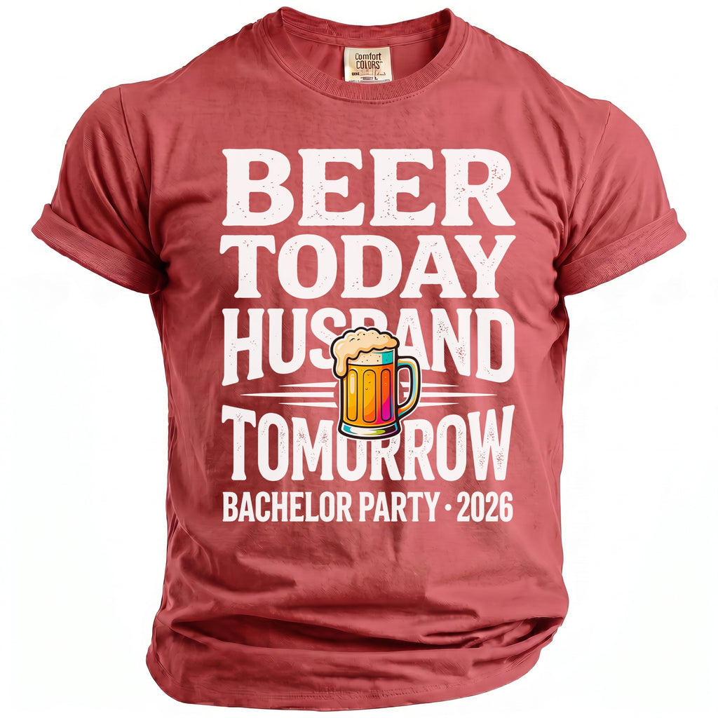 Red t-shirt with "Beer Today Husband Tomorrow Bachelor Party 2026" text and beer graphic.
