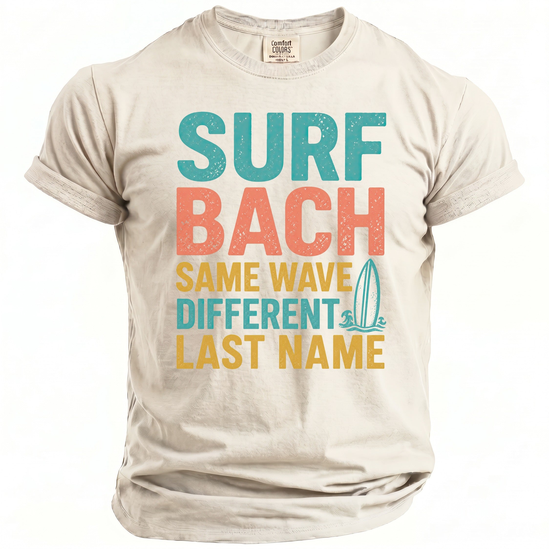 T-shirt with "SURF BACH SAME WAVE DIFFERENT LAST NAME" text and surfboard graphic.