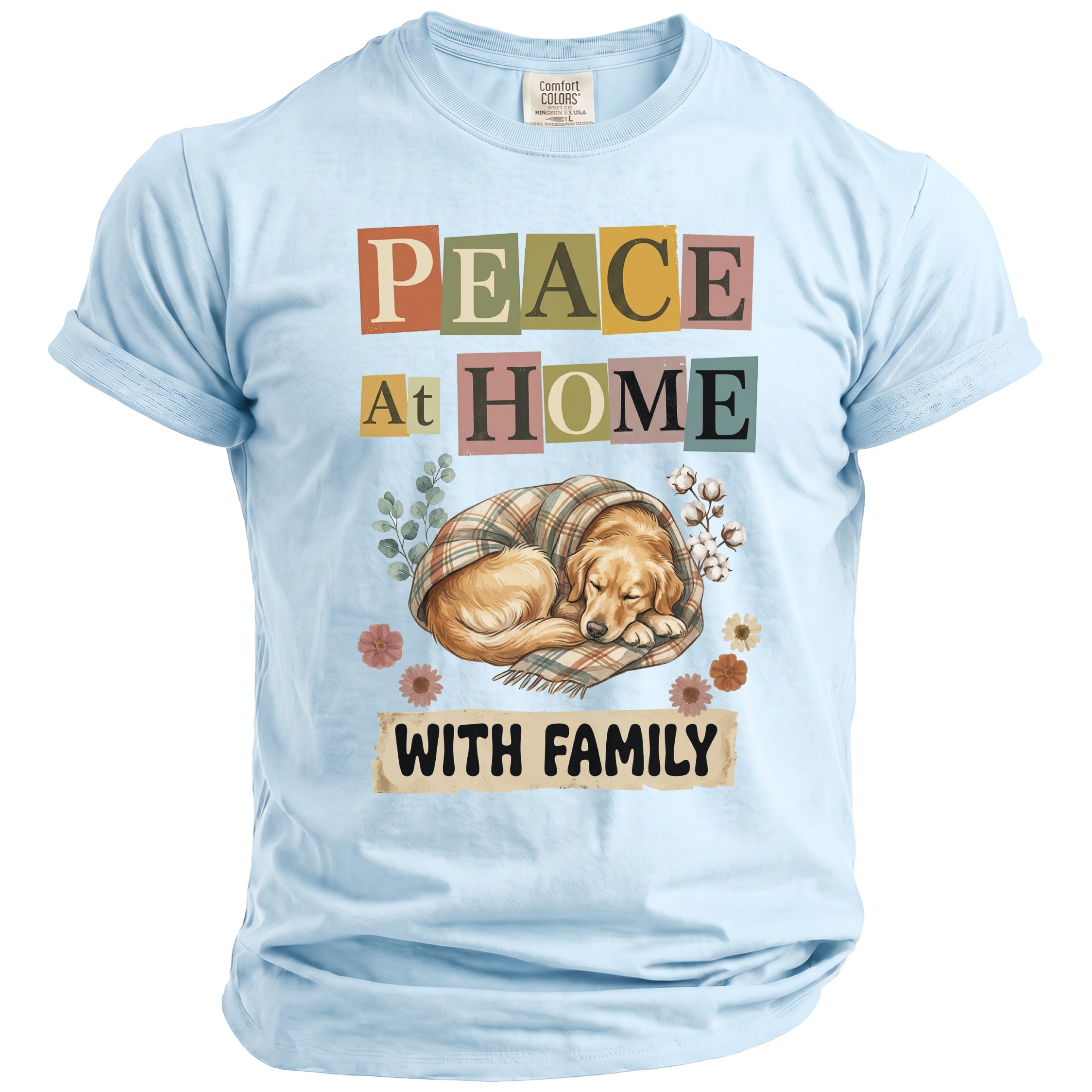 Light blue t-shirt with "Peace At Home With Family" text and a sleeping dog.