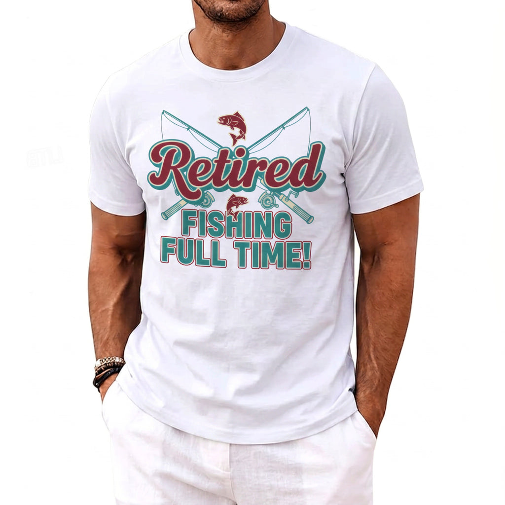 White t-shirt with "Retired Fishing Full Time!" graphic and fishing rods.