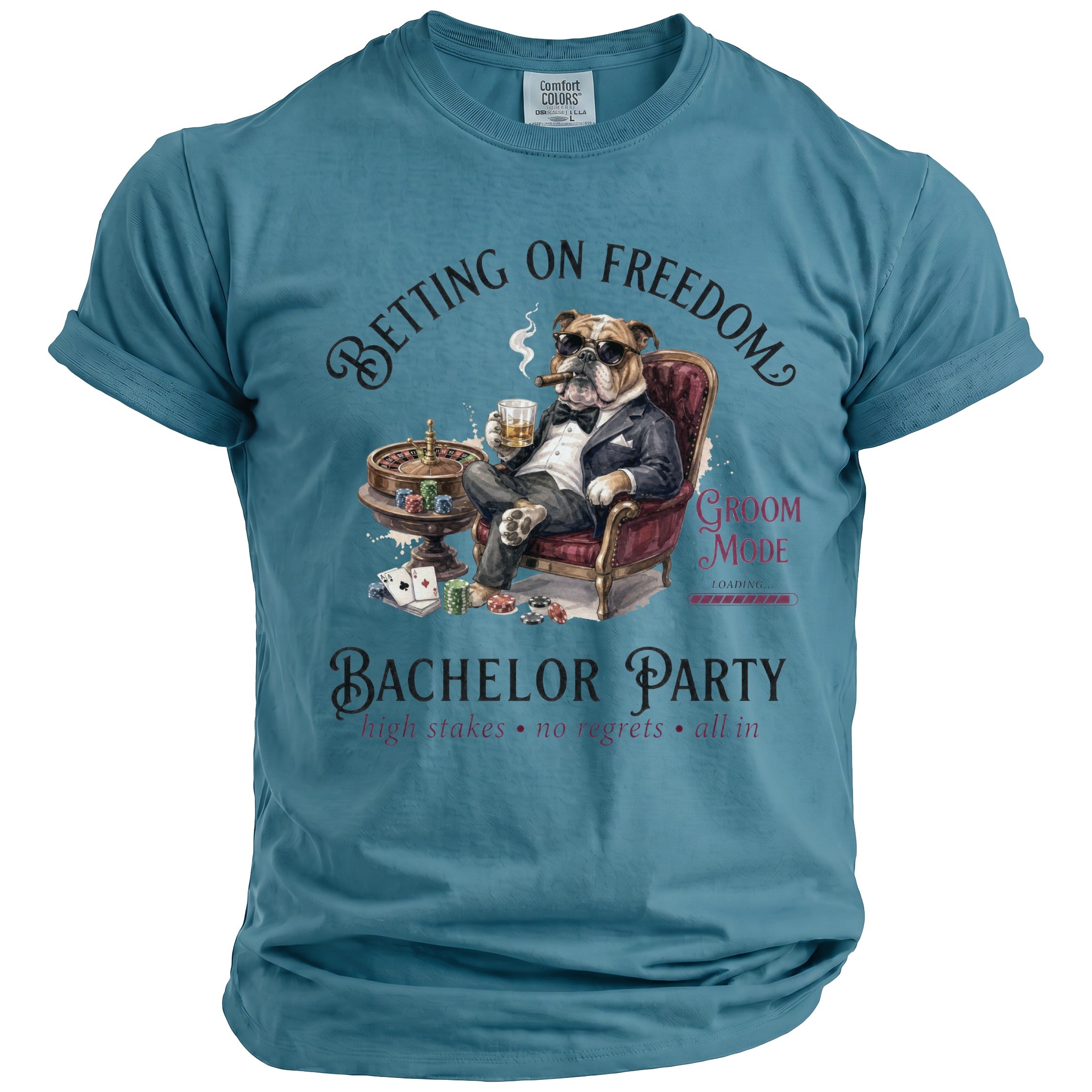 T-shirt with a bulldog smoking a cigar, "BETTING ON FREEDOM", "GROOM MODE", and "BACHELOR PARTY" text.